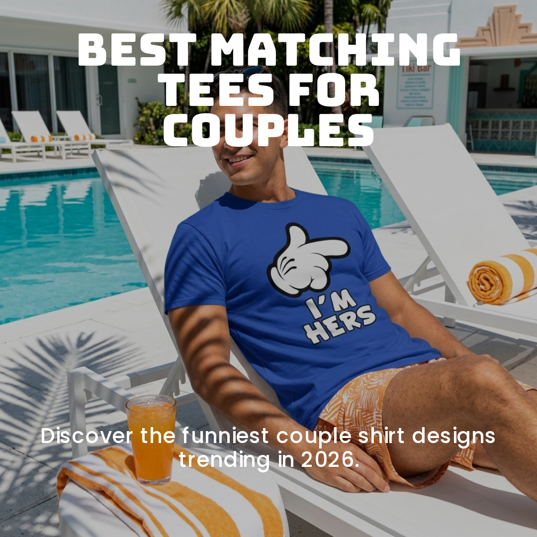 Best Funny T-Shirts for Couples in 2026: Matching Shirts That Actually Make People Laugh