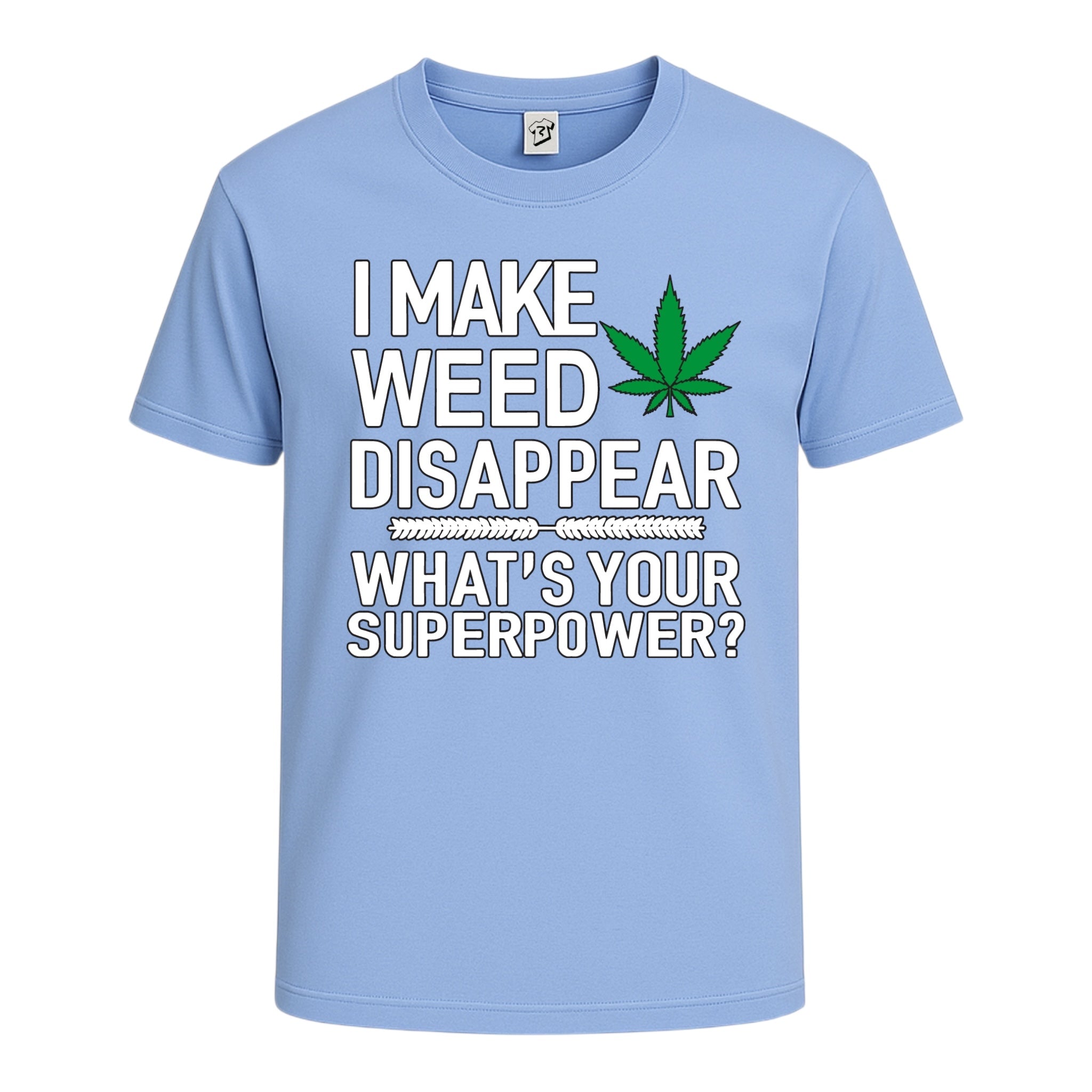 Tees Club graphic tee I Make Weed Disappear What's Your Superpower? - Cotton Tee Navy Size M detail