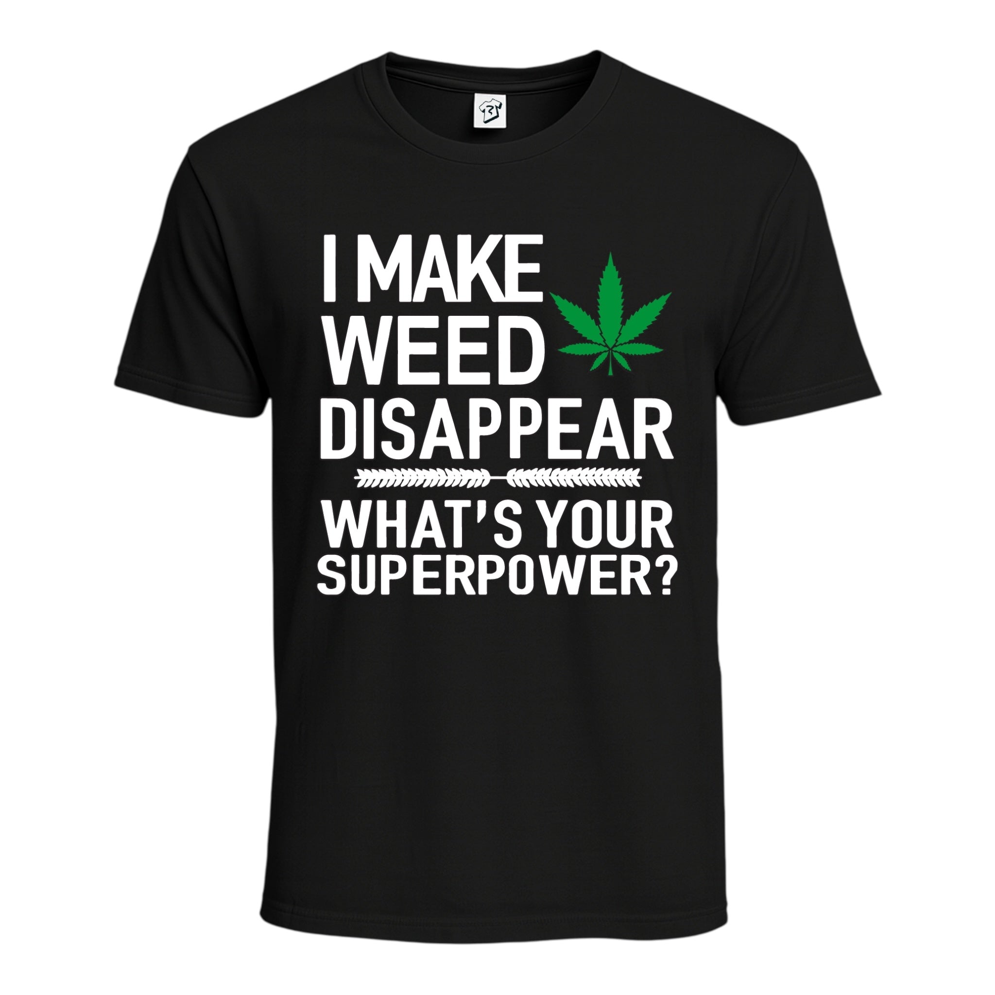 Tees Club graphic tee I Make Weed Disappear What's Your Superpower? - Cotton Tee Navy Size M detail