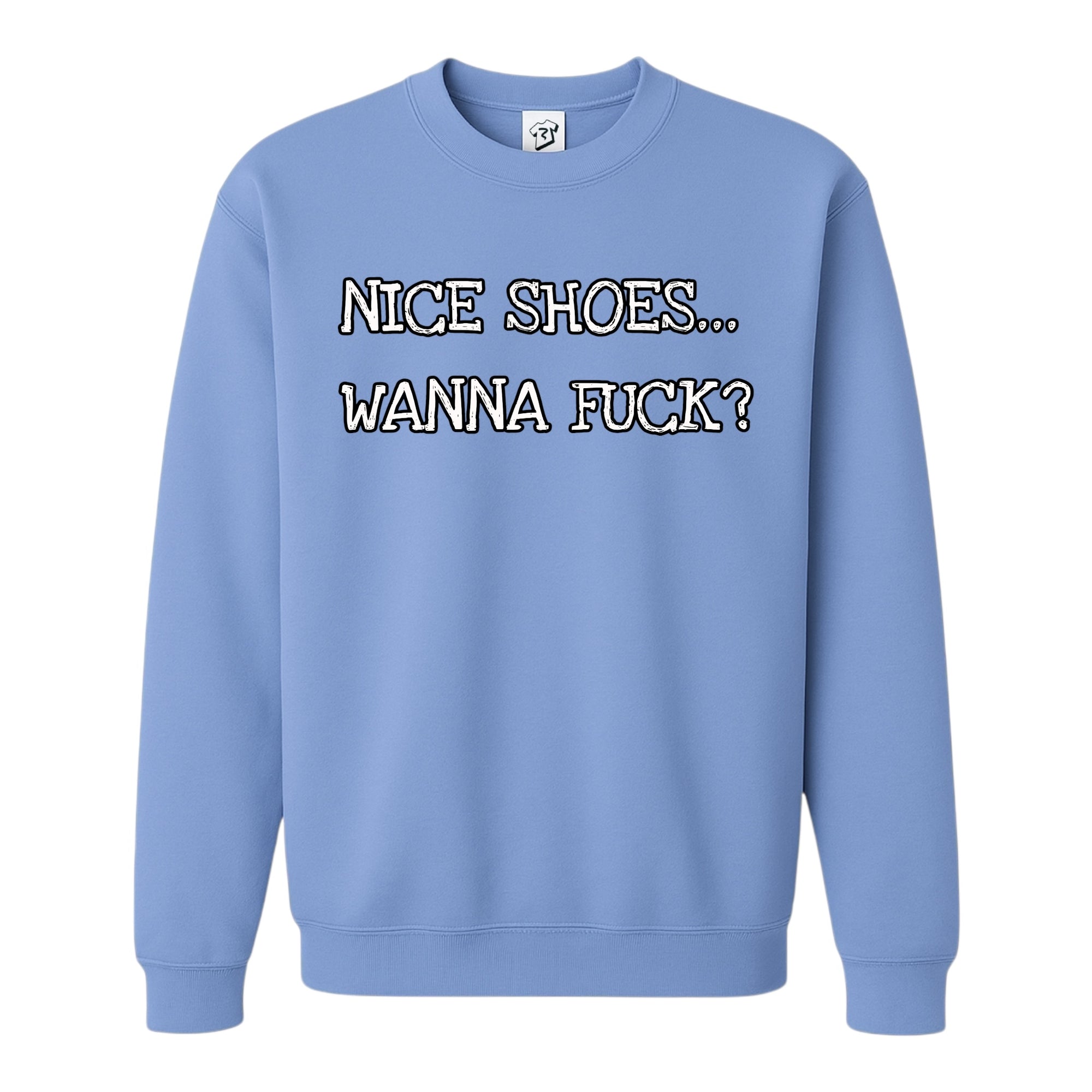 Tees Club crewneck sweatshirt Nice Shoes...Wanna Fuck? - Sweatshirt Black Size S front view