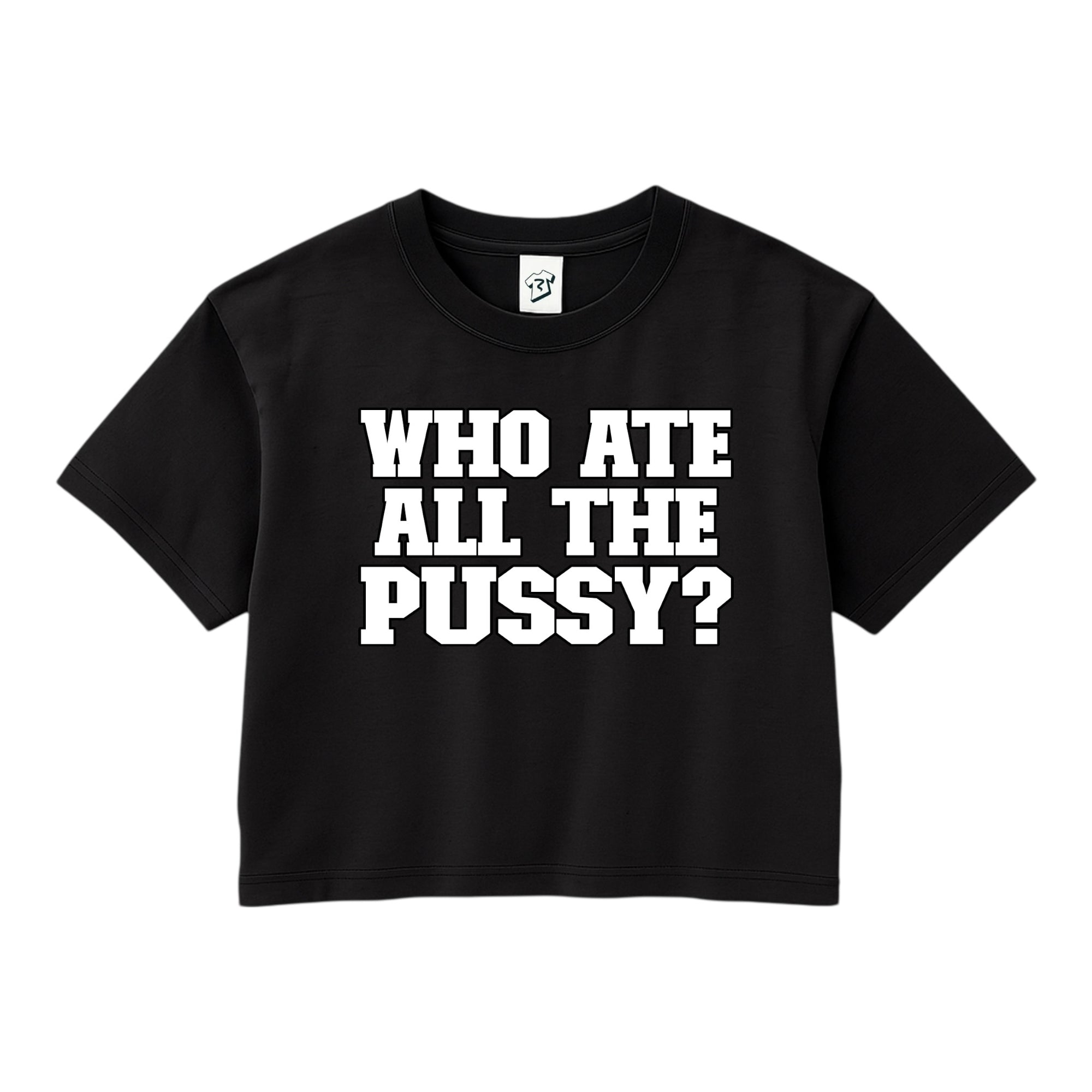 Tees Club crop top Who Ate All The Pussy? - Crop Top Black Size XS front view