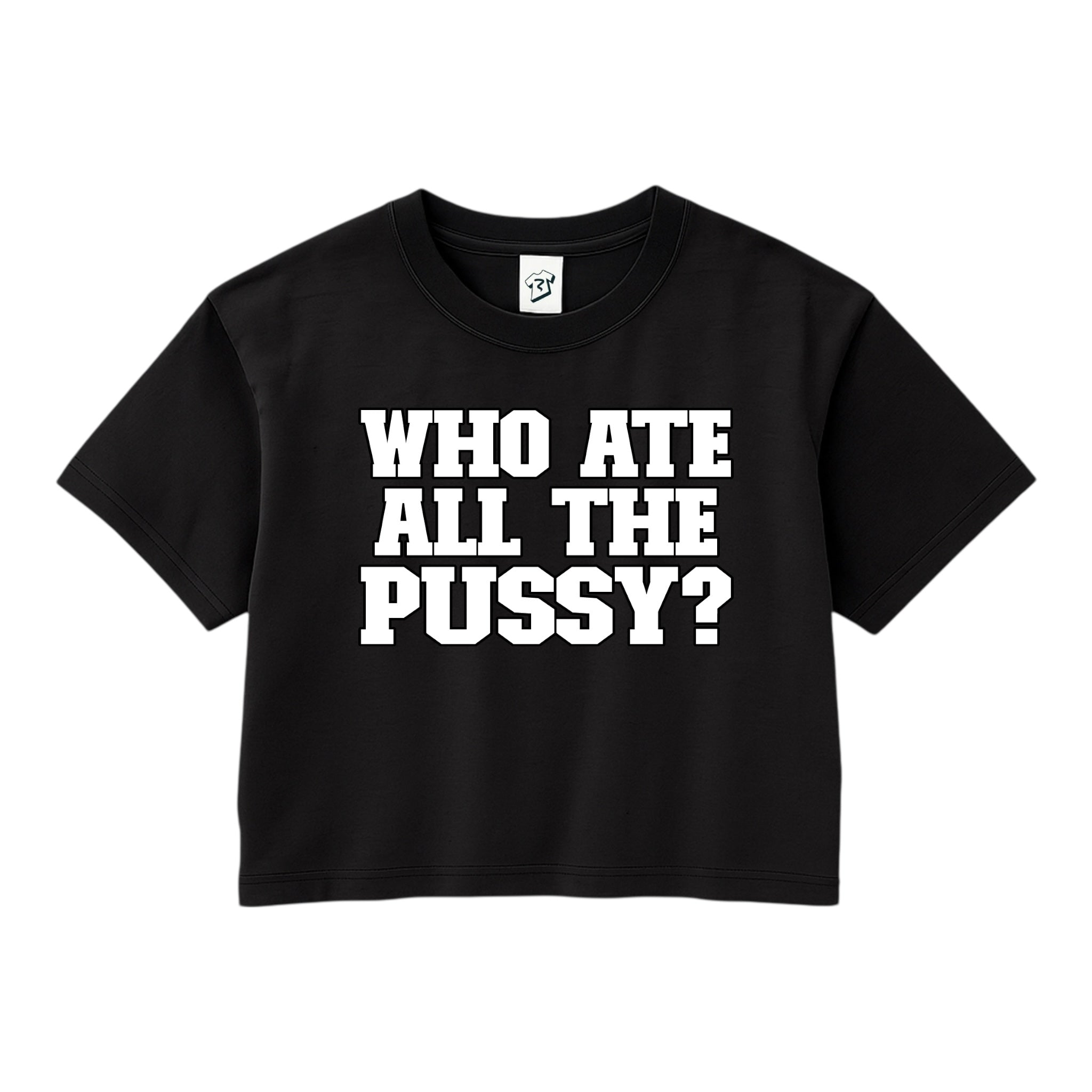 Tees Club crop top Who Ate All The Pussy? - Crop Top Black Size XS front view