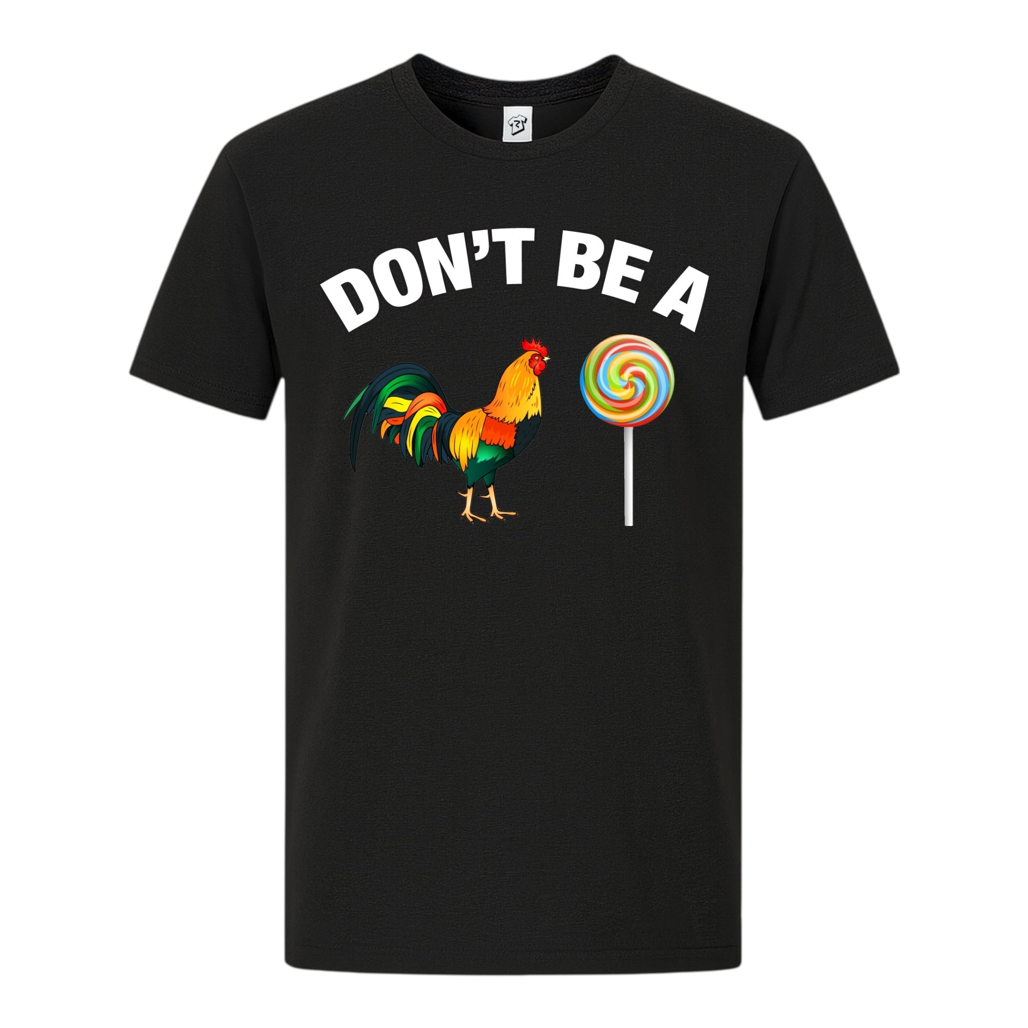 Tees Club graphic tee Don't Be a Cock Sucker - Premium Tee Black Size S front view