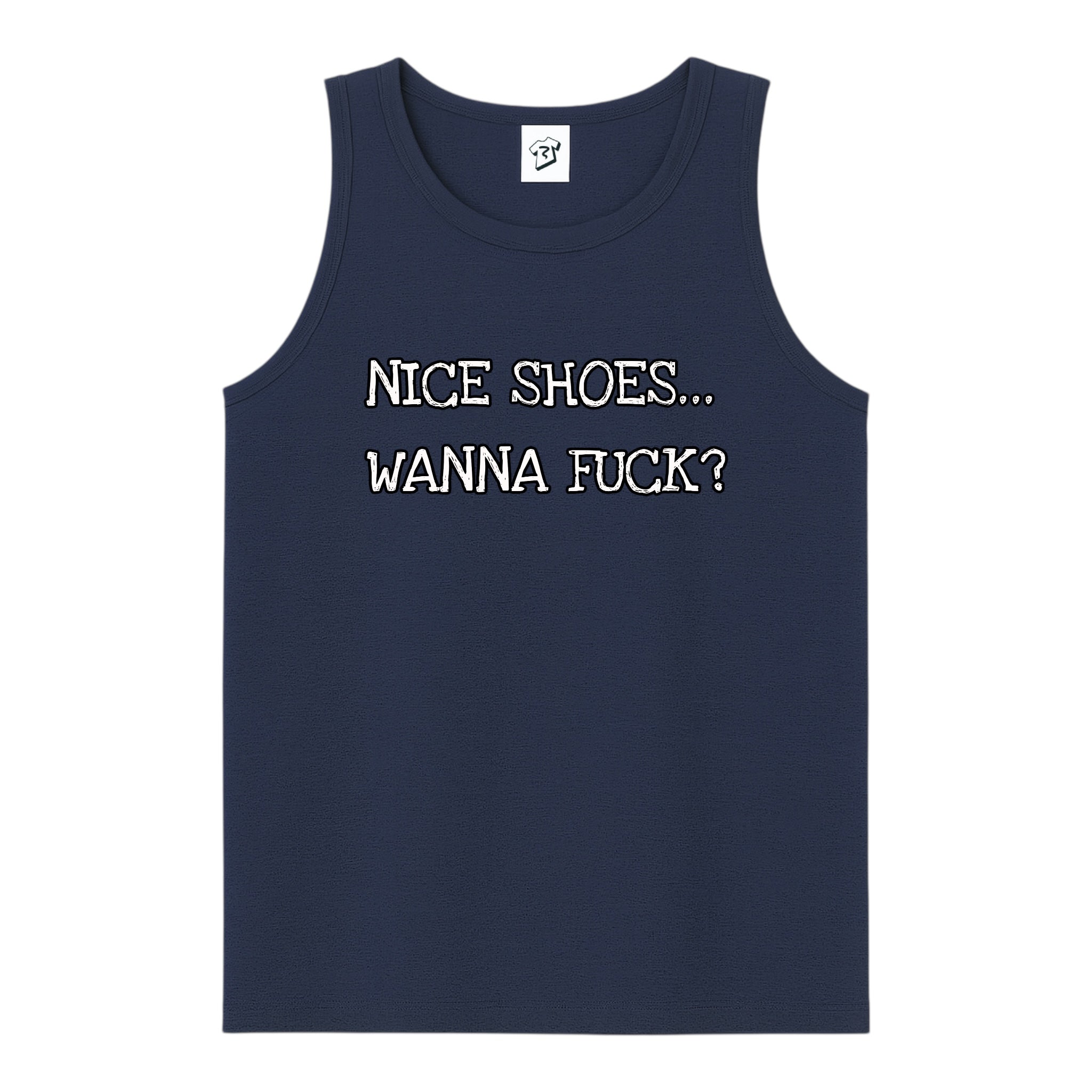 Tees Club tank top Nice Shoes...Wanna Fuck? - Tank Top Navy Size M detail