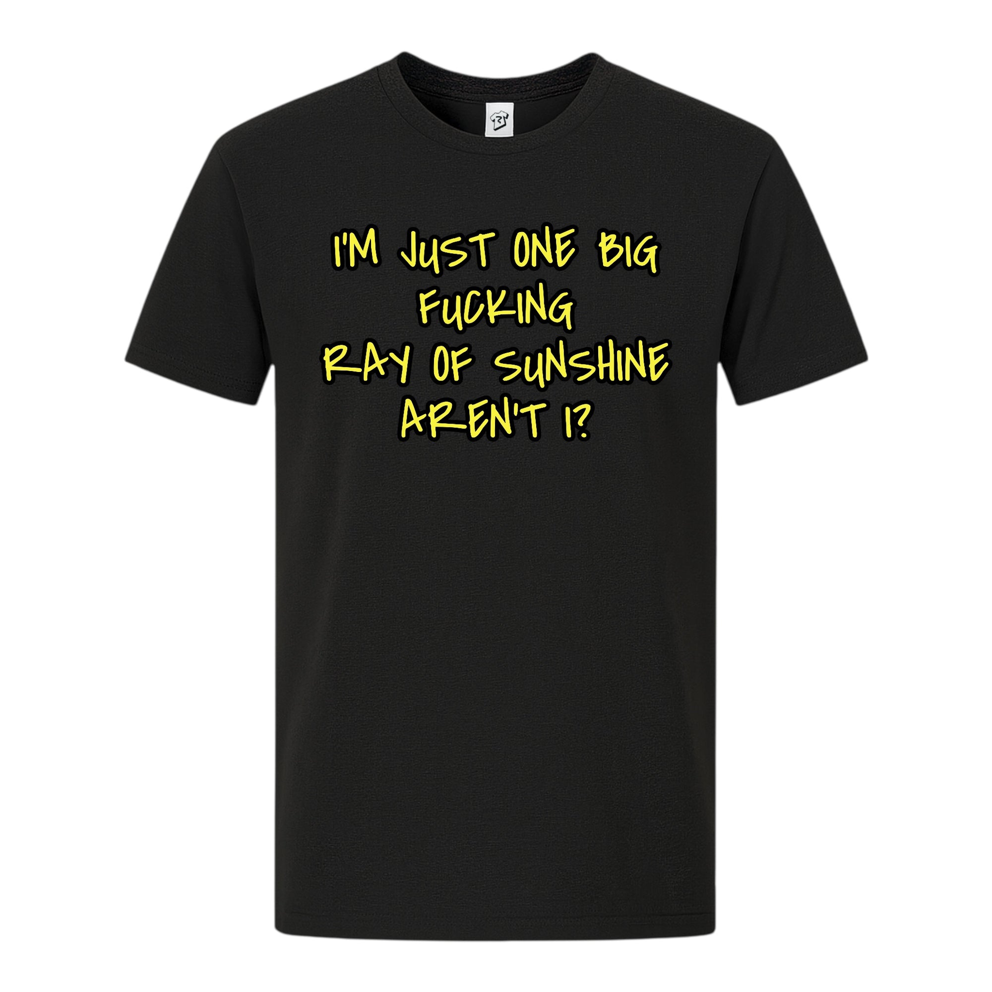 Tees Club graphic tee I'm Just One Big Fucking Ray of Sunshine - Premium Tee Black Size S front view