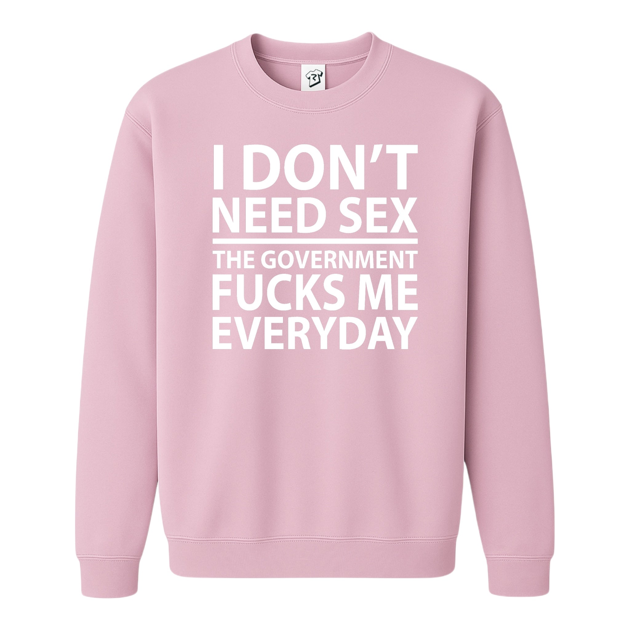 Tees Club crewneck sweatshirt I Don't Need Sex the Government Fucks Me Everyday - Sweatshirt Black Size M detail