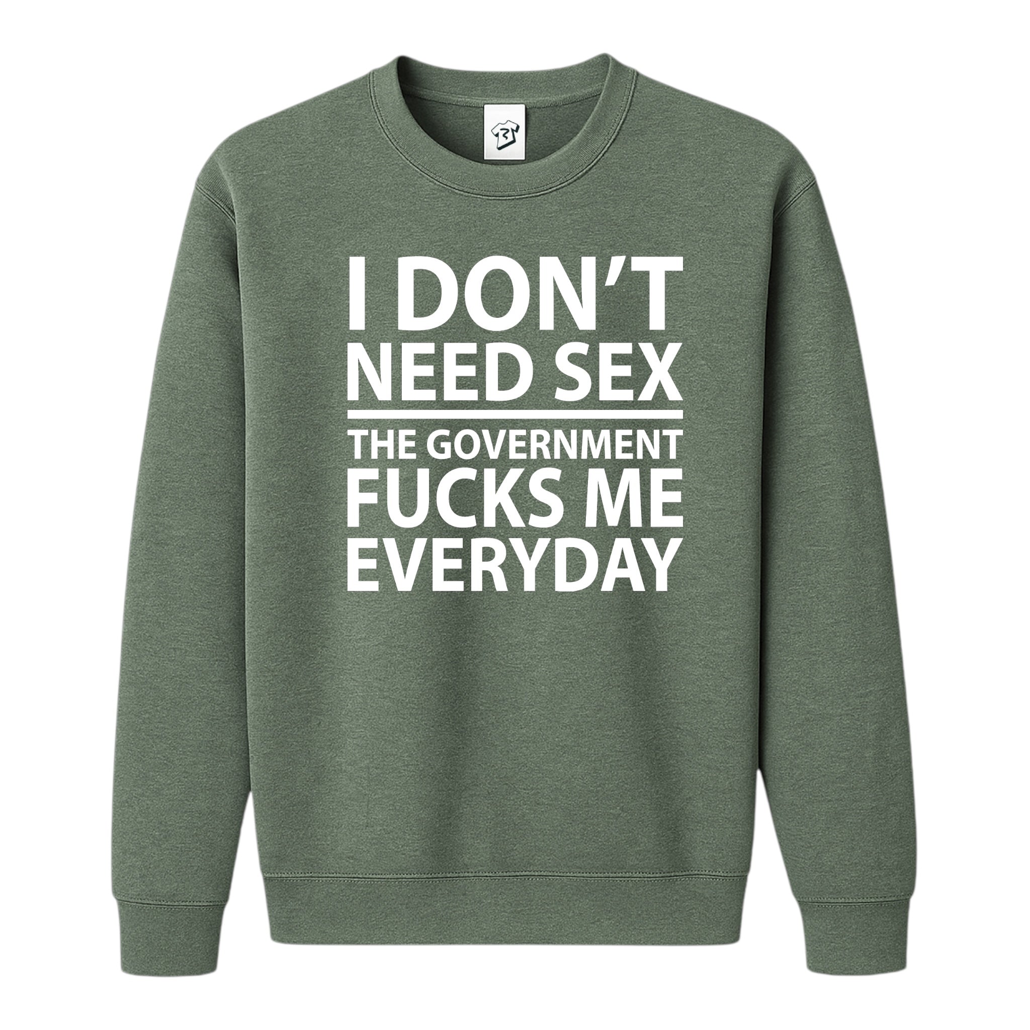 Tees Club crewneck sweatshirt I Don't Need Sex the Government Fucks Me Everyday - Sweatshirt Black Size M detail