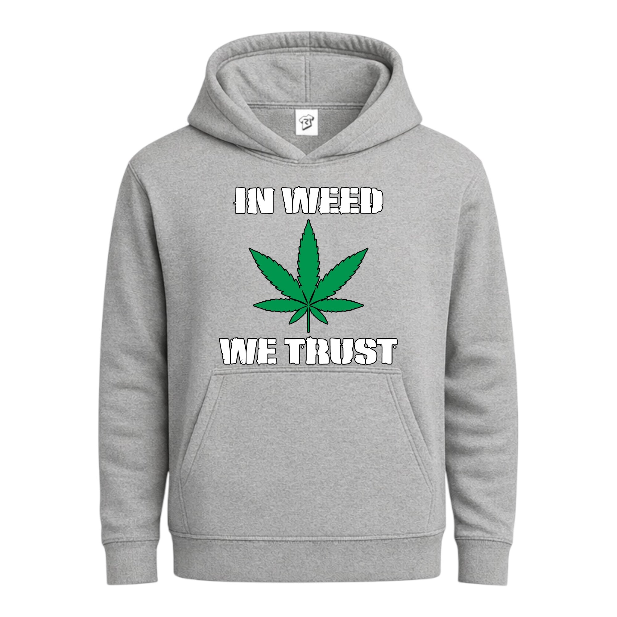 In Weed We Trust - Hoodie