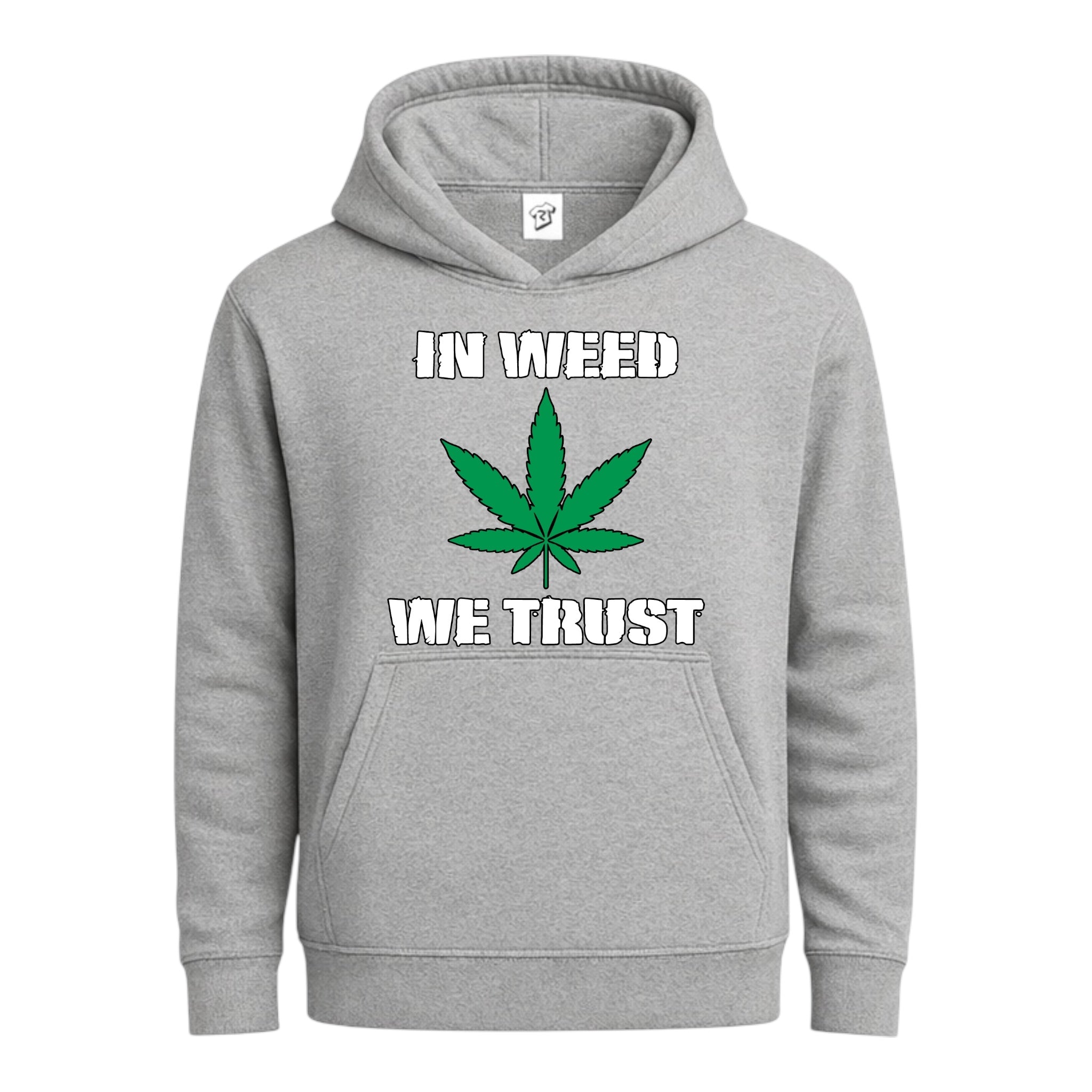 In Weed We Trust - Hoodie
