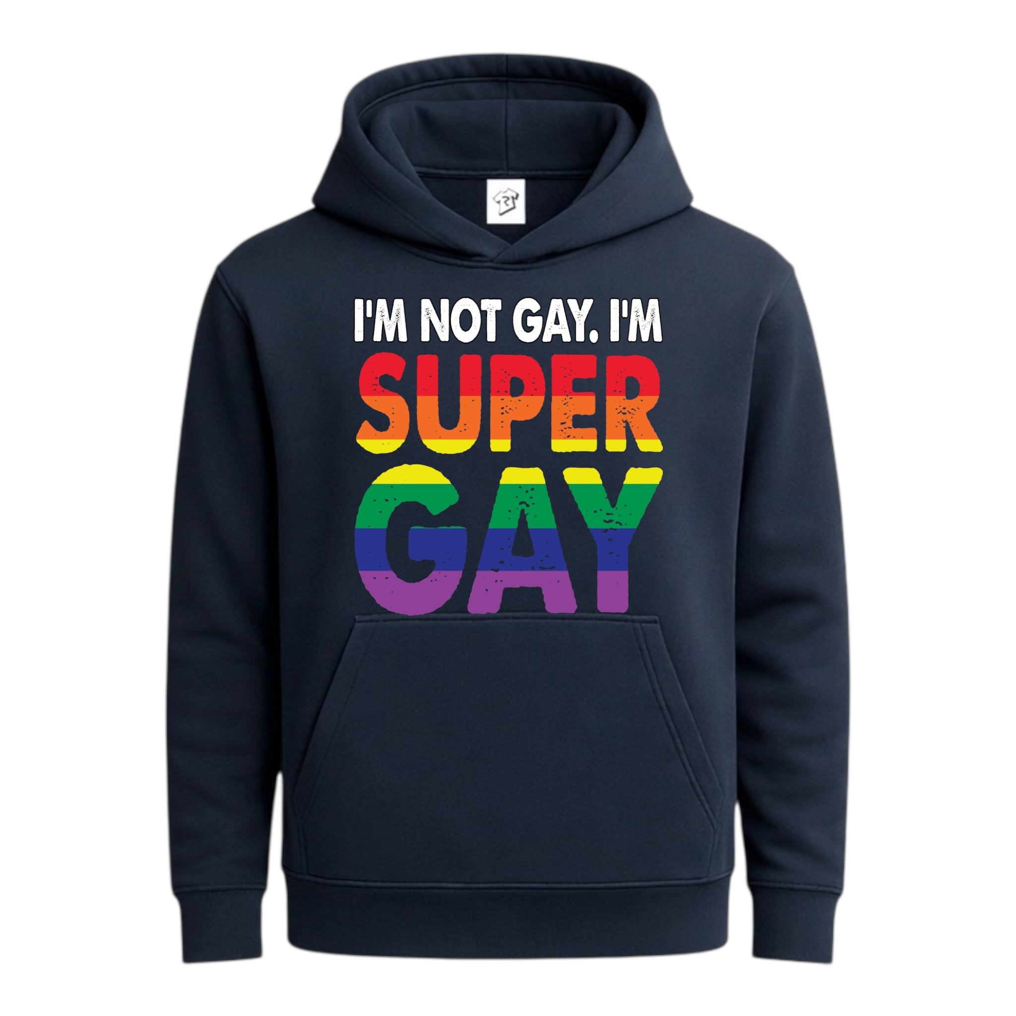 Tees Club streetwear hoodie I'm Not Gay I'm Super Gay - Hoodie Navy Size S front view