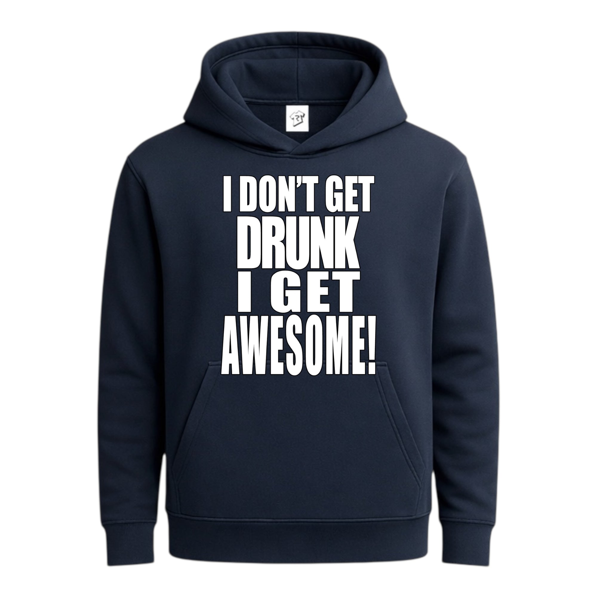 Tees Club streetwear hoodie I Don't Get Drunk I Get Awesome - Hoodie Navy Size S back view