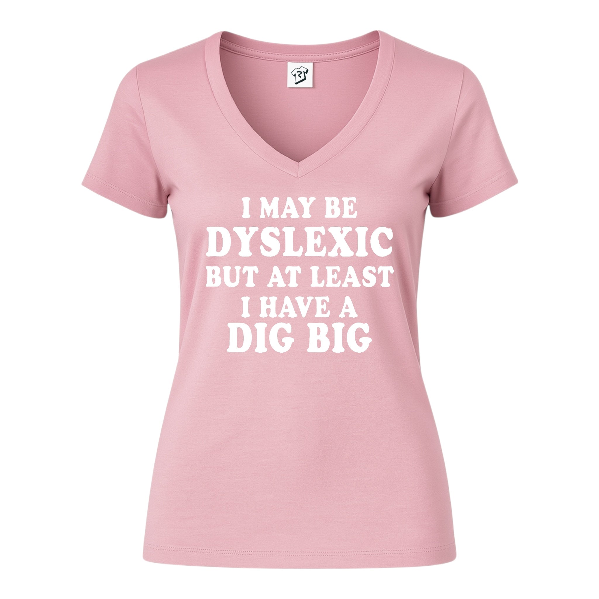 Tees Club v-neck t-shirt I May Be Dyslexic But at Least I Have a Dig Big - V-Neck Tee Black Size S detail