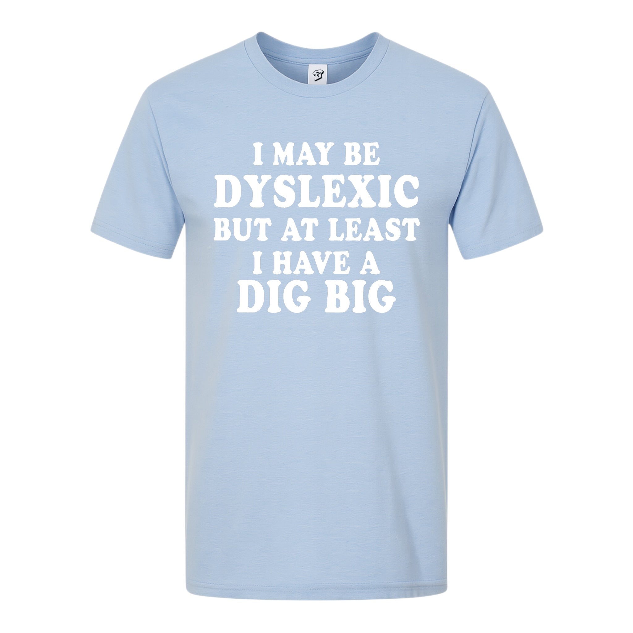 Tees Club graphic tee I May Be Dyslexic But at Least I Have a Dig Big - Premium Tee Black Size S back view