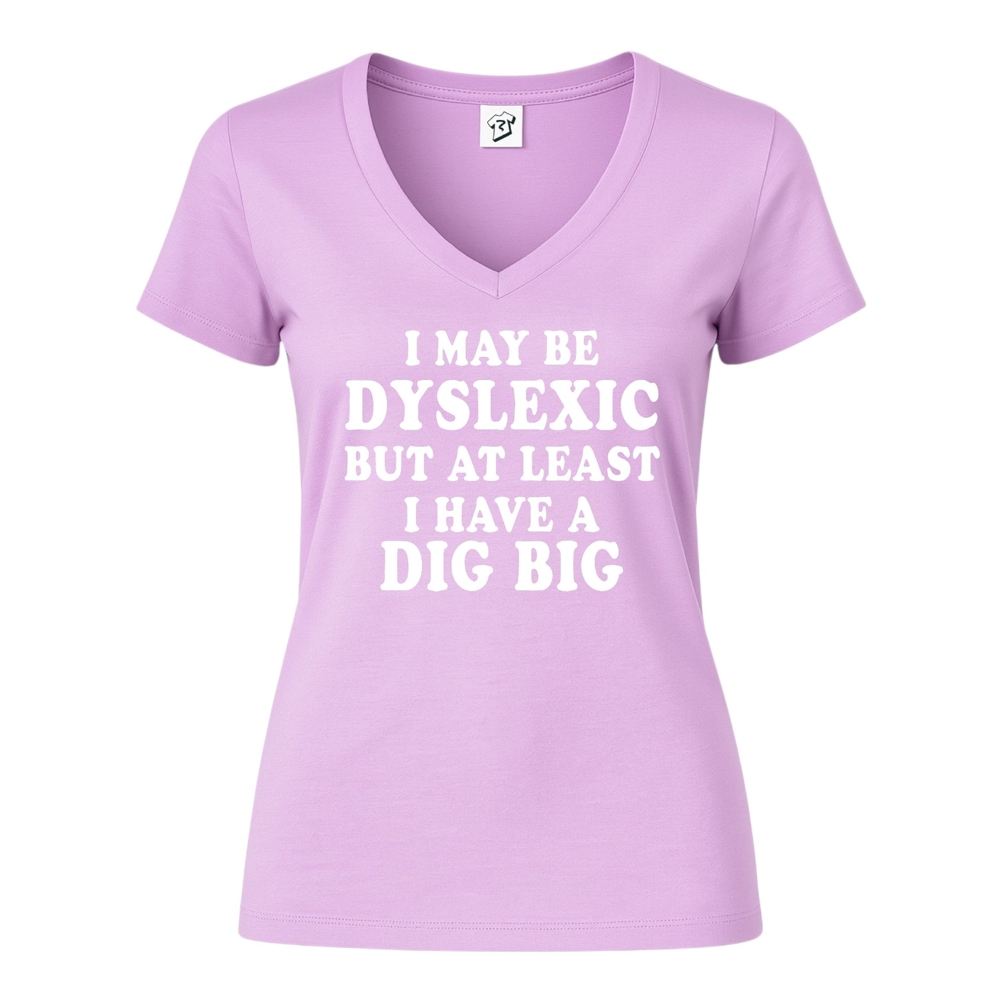 Tees Club v-neck t-shirt I May Be Dyslexic But at Least I Have a Dig Big - V-Neck Tee Black Size XS front view