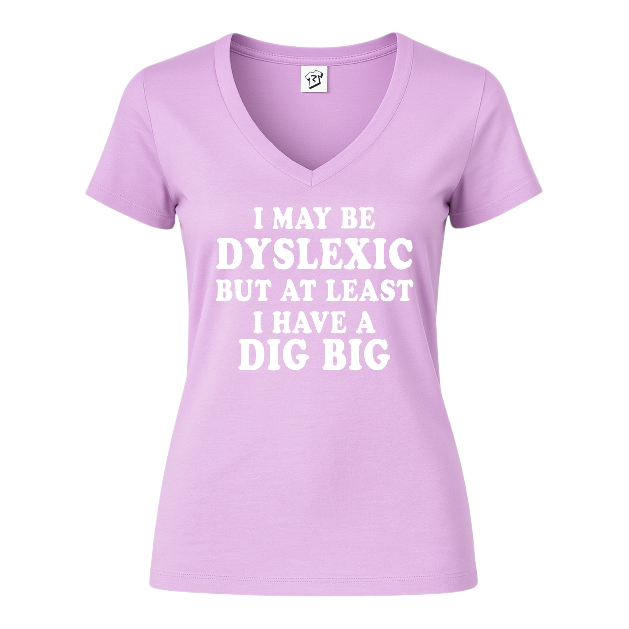 Tees Club v-neck t-shirt I May Be Dyslexic But at Least I Have a Dig Big - V-Neck Tee Black Size XS front view