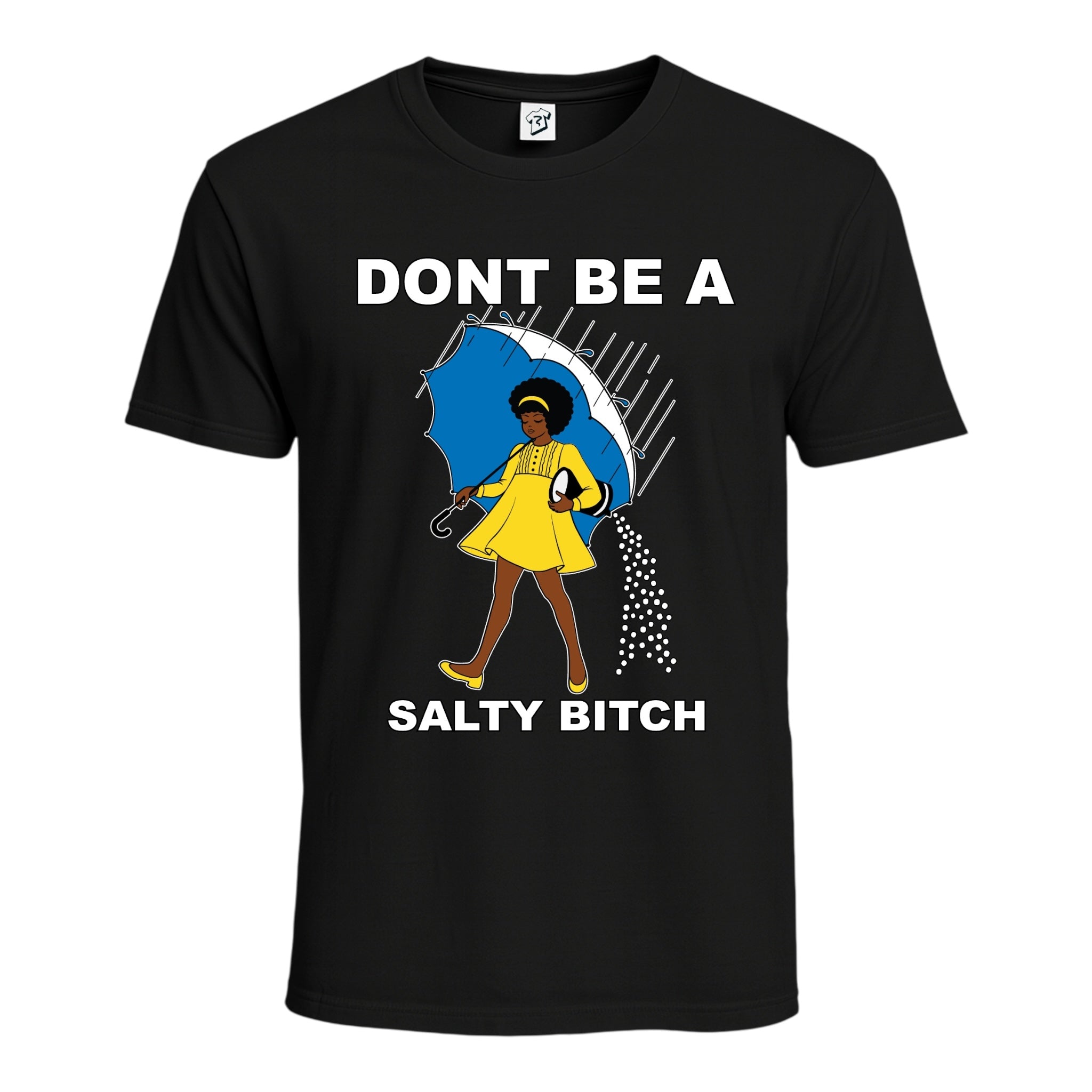 Don't Be a Salty Bitch (Curly) Cotton Tee