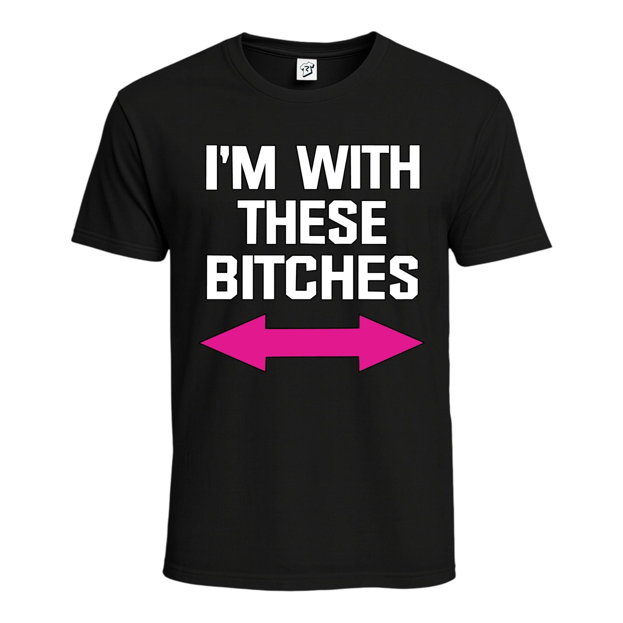 I'm With These Bitches Cotton Tee
