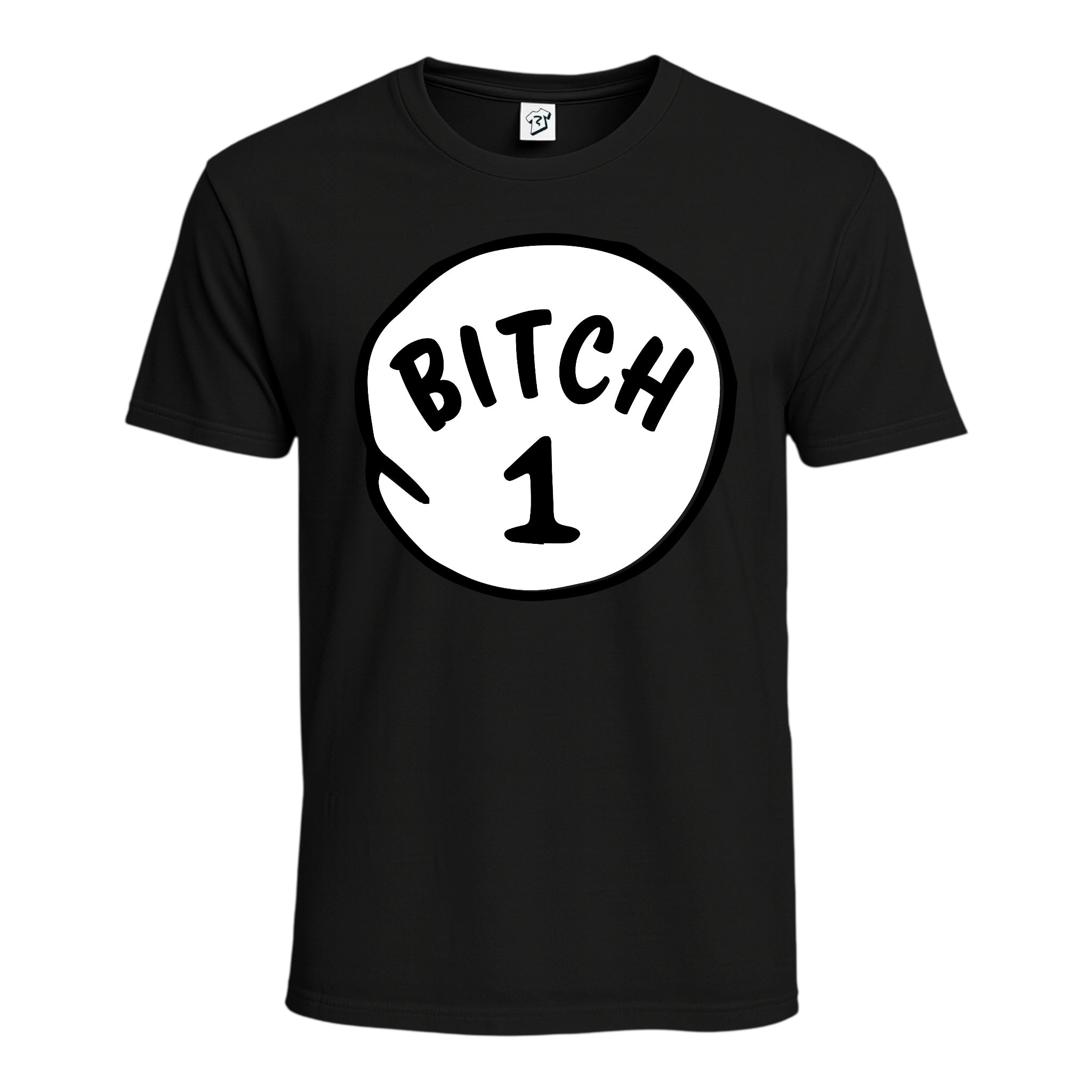 Bitch 1 Cotton Tee
