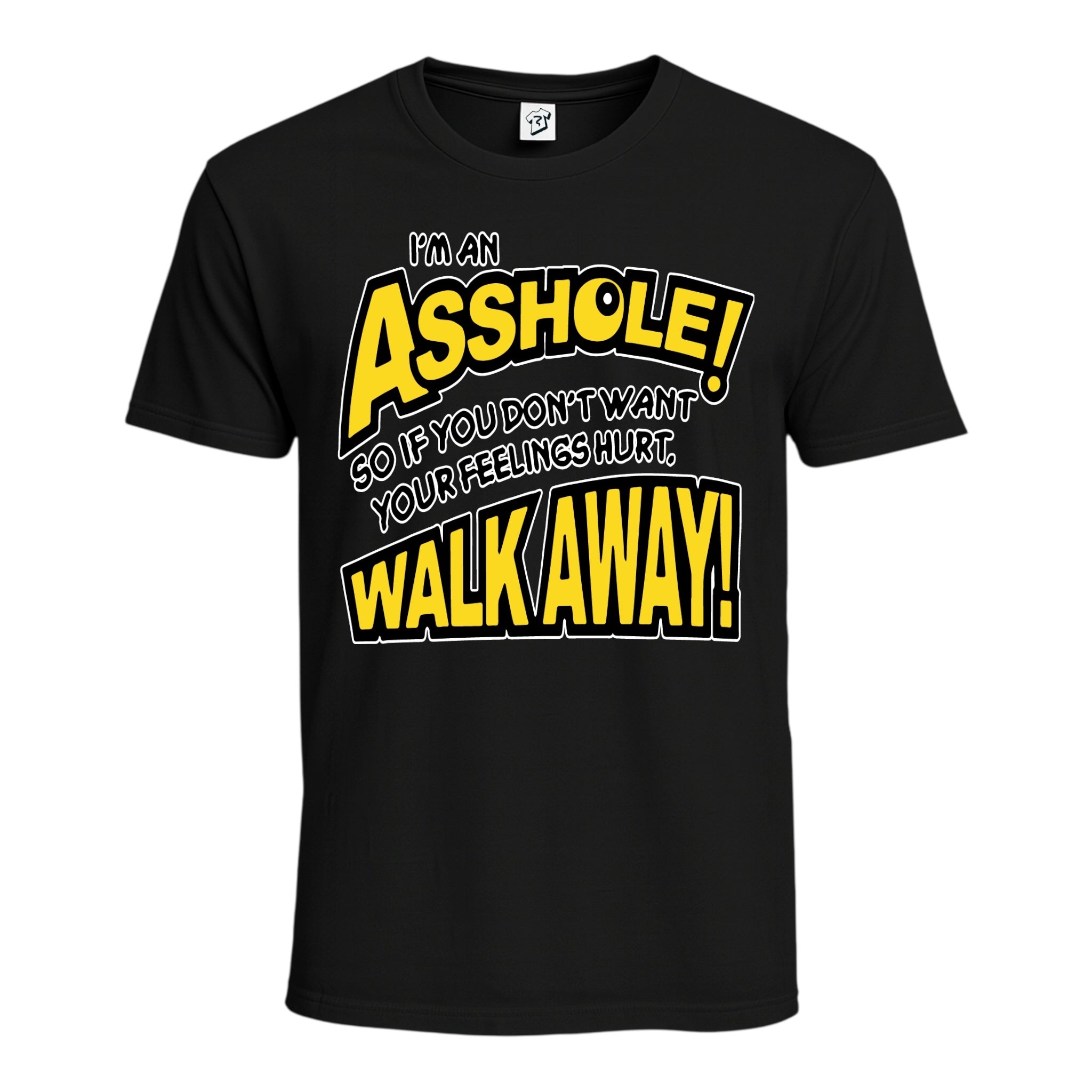 Tees Club graphic tee I'm an Asshole so If You Don't Want Your Feelings Hurt Walk Away! - Cotton Tee Navy Size M detail