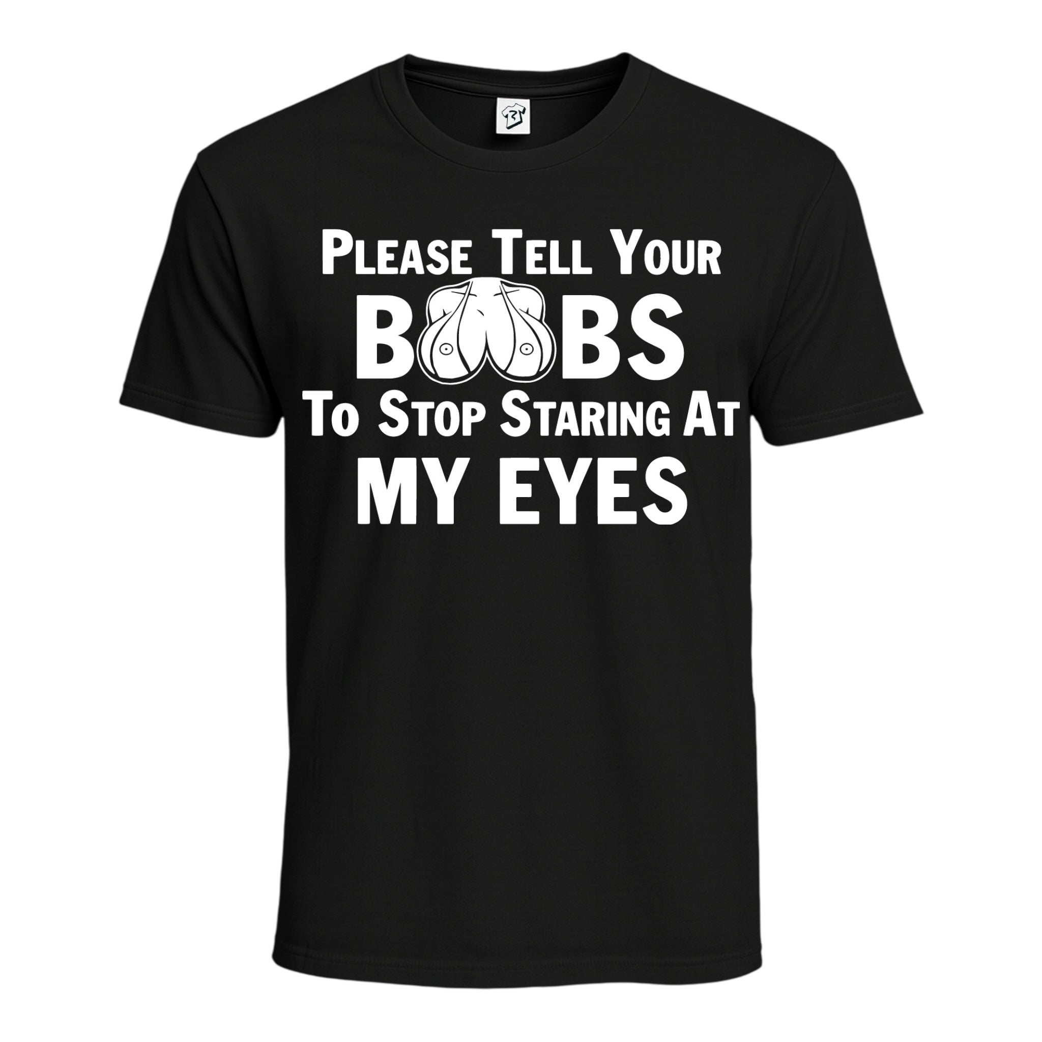 Tees Club graphic tee Please Tell Your Boobs To Stop Staring At My Eyes - Cotton Tee Navy Size L detail