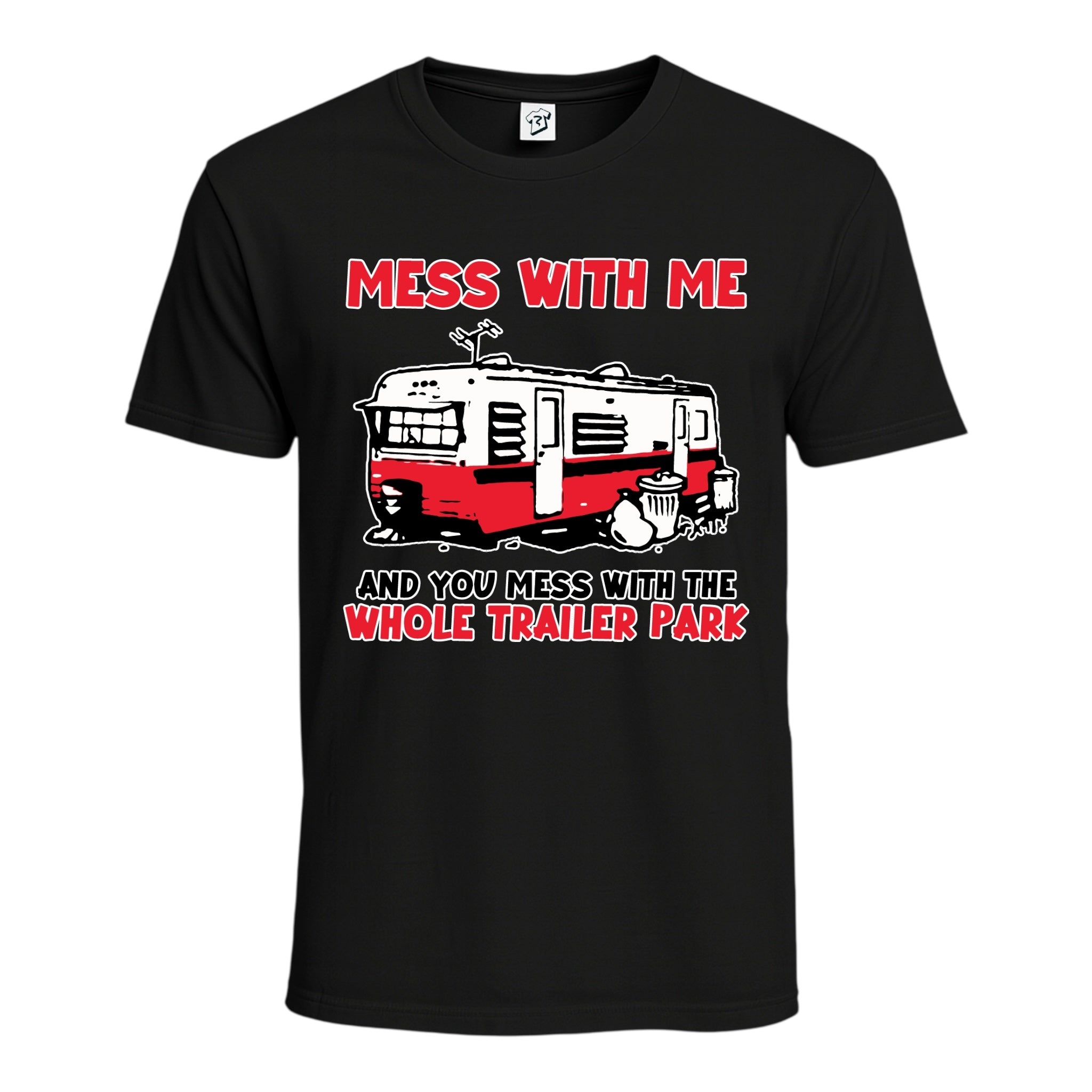 Tees Club graphic tee Mess With Me You Mess With the Whole Trailer Park - Cotton Tee Navy Size M detail