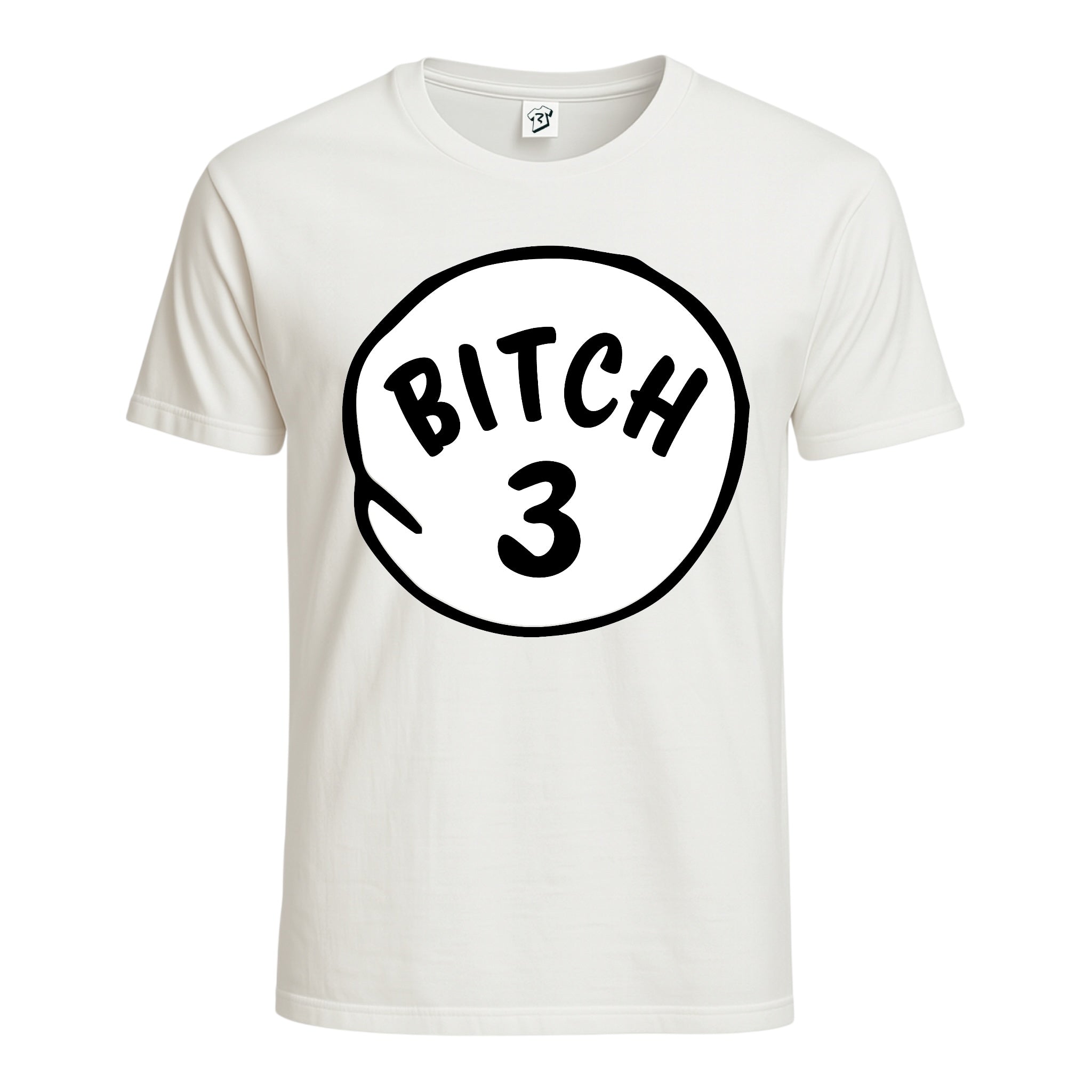 Bitch 3 Cotton Tee