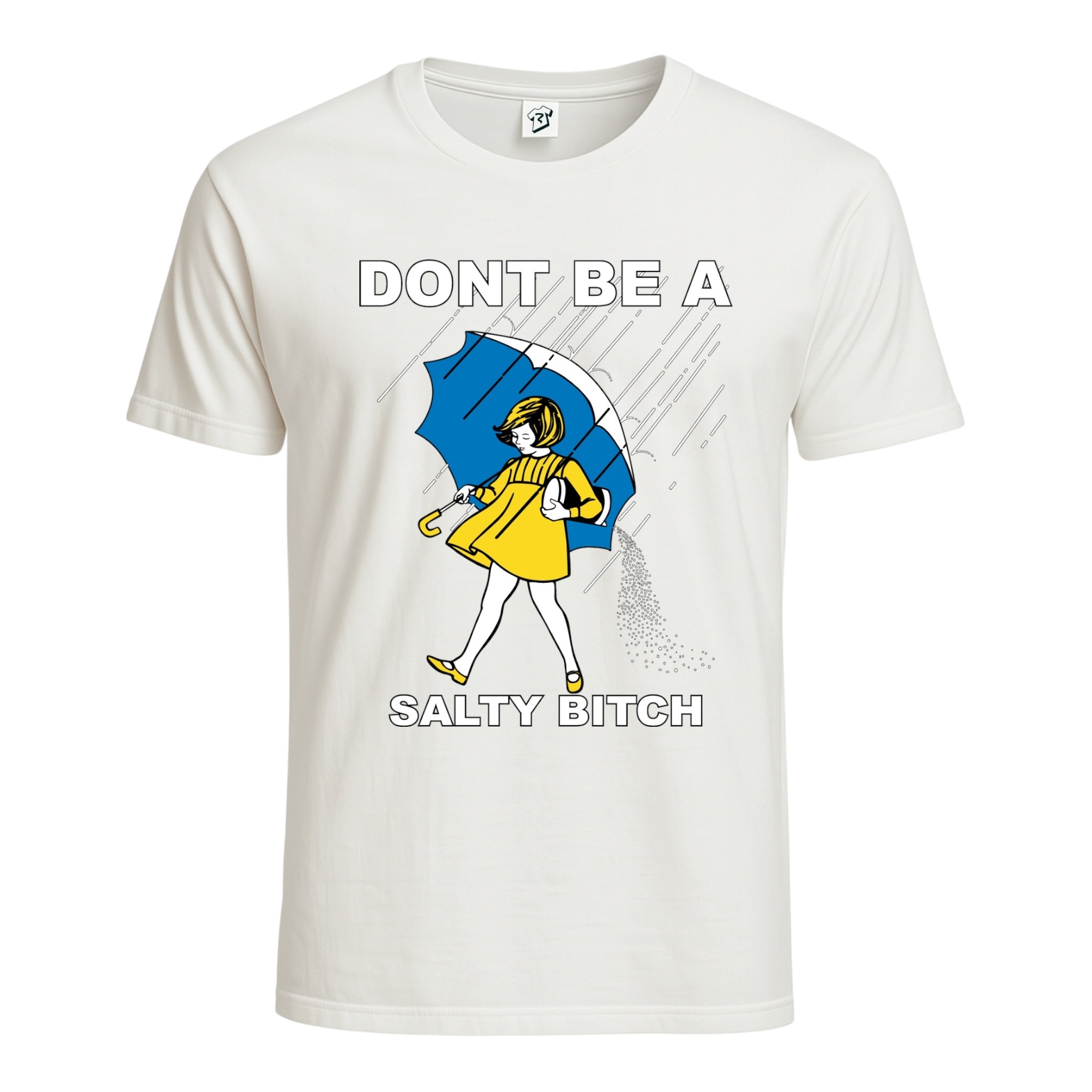 Don't Be a Salty Bitch Cotton Tee