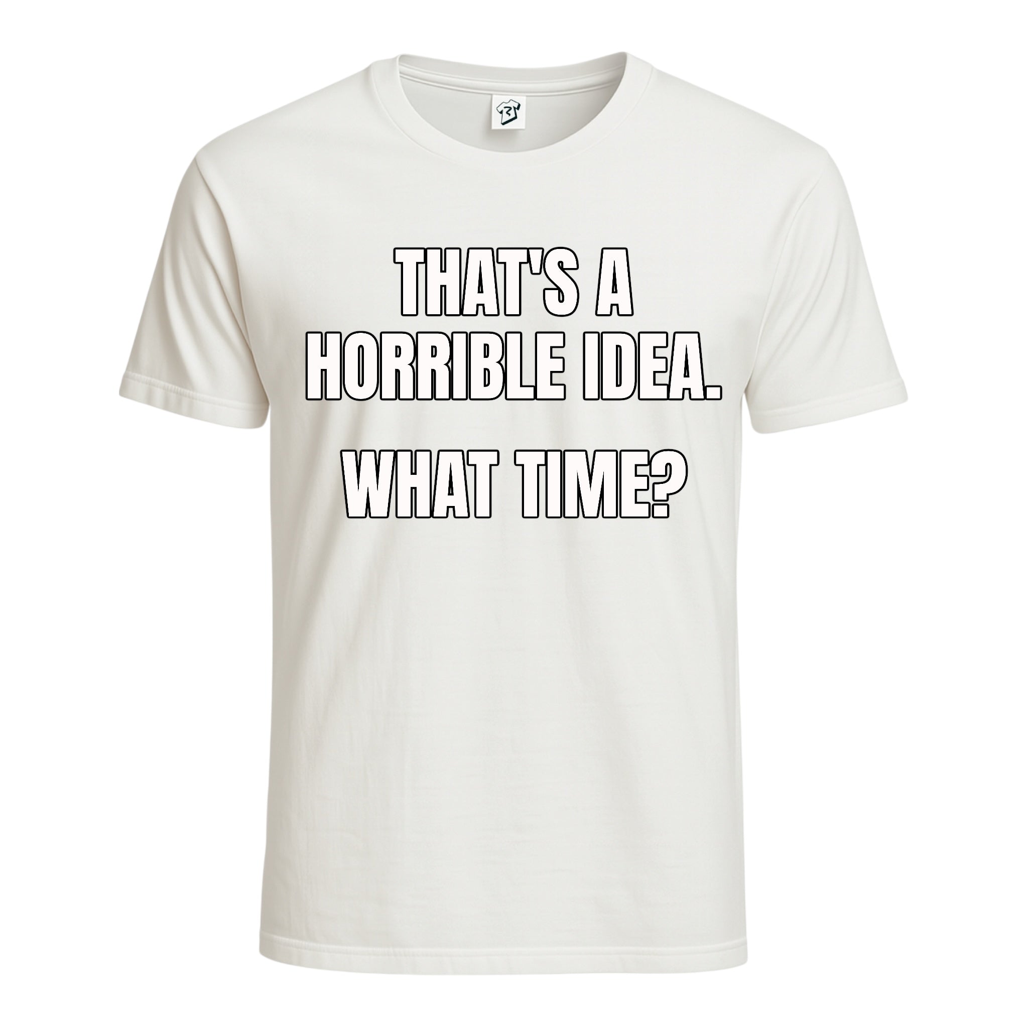 Tees Club graphic tee That's a Horrible Idea...What Time? - Cotton Tee Navy Size 2XL detail