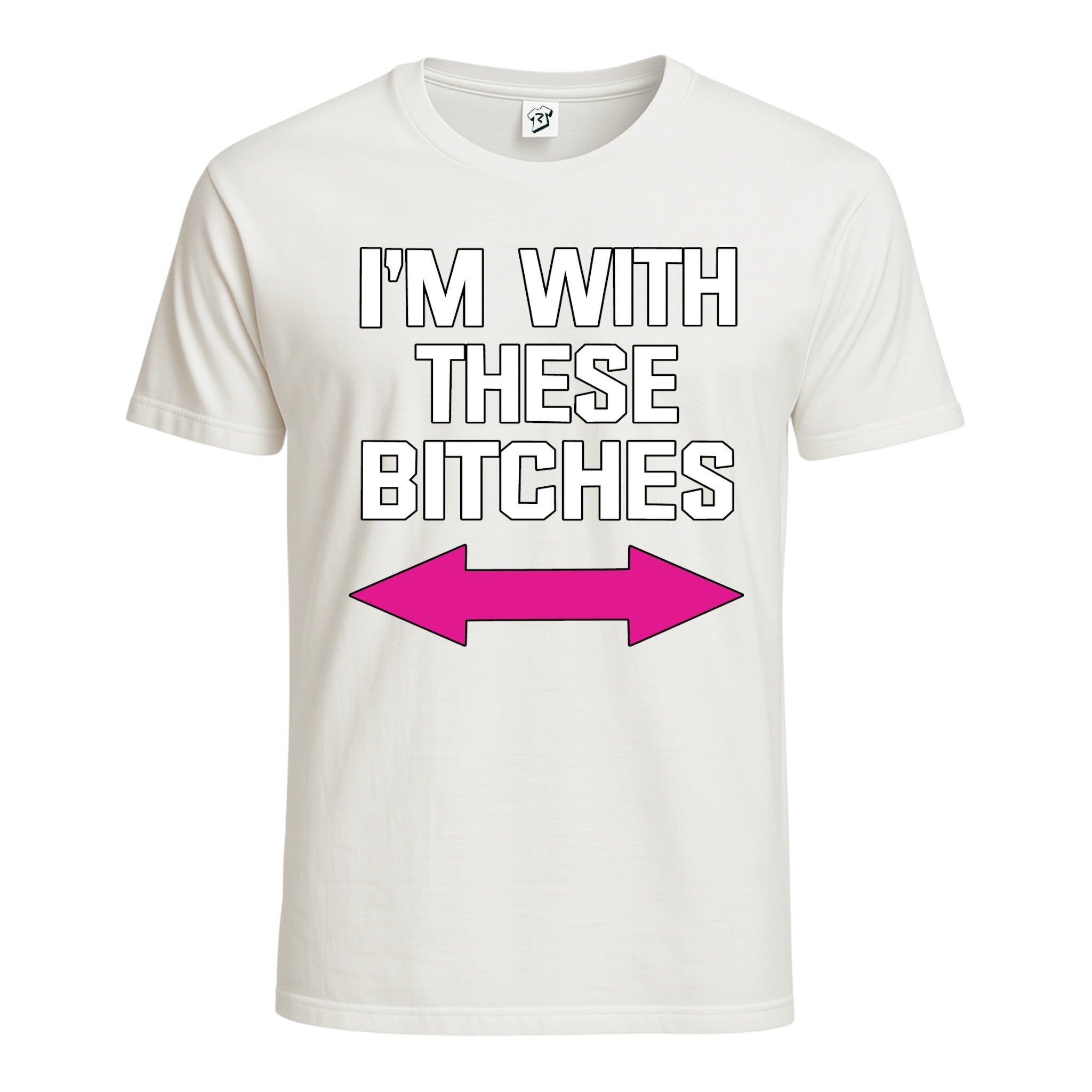 I'm With These Bitches Cotton Tee