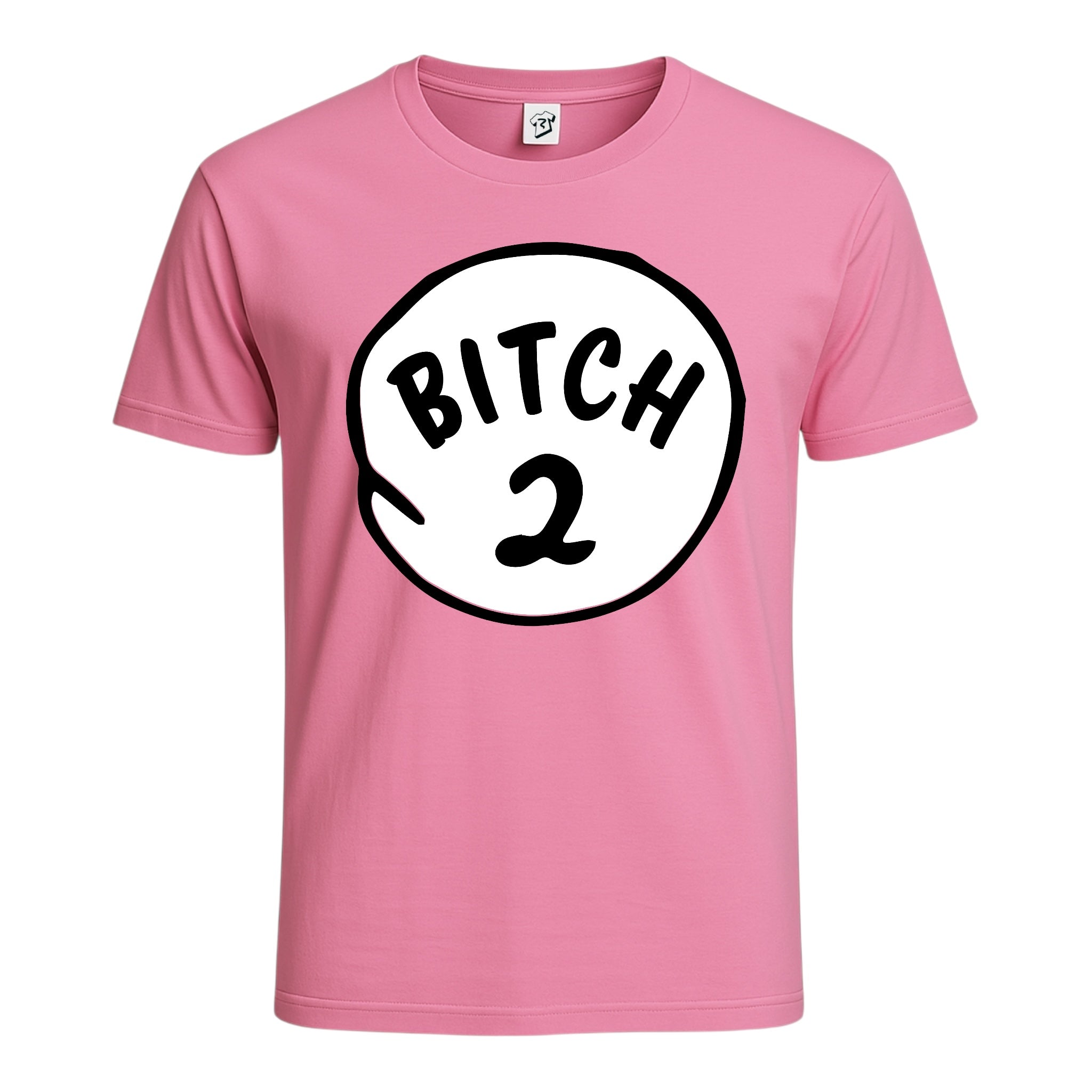 Bitch 2 Cotton Tee