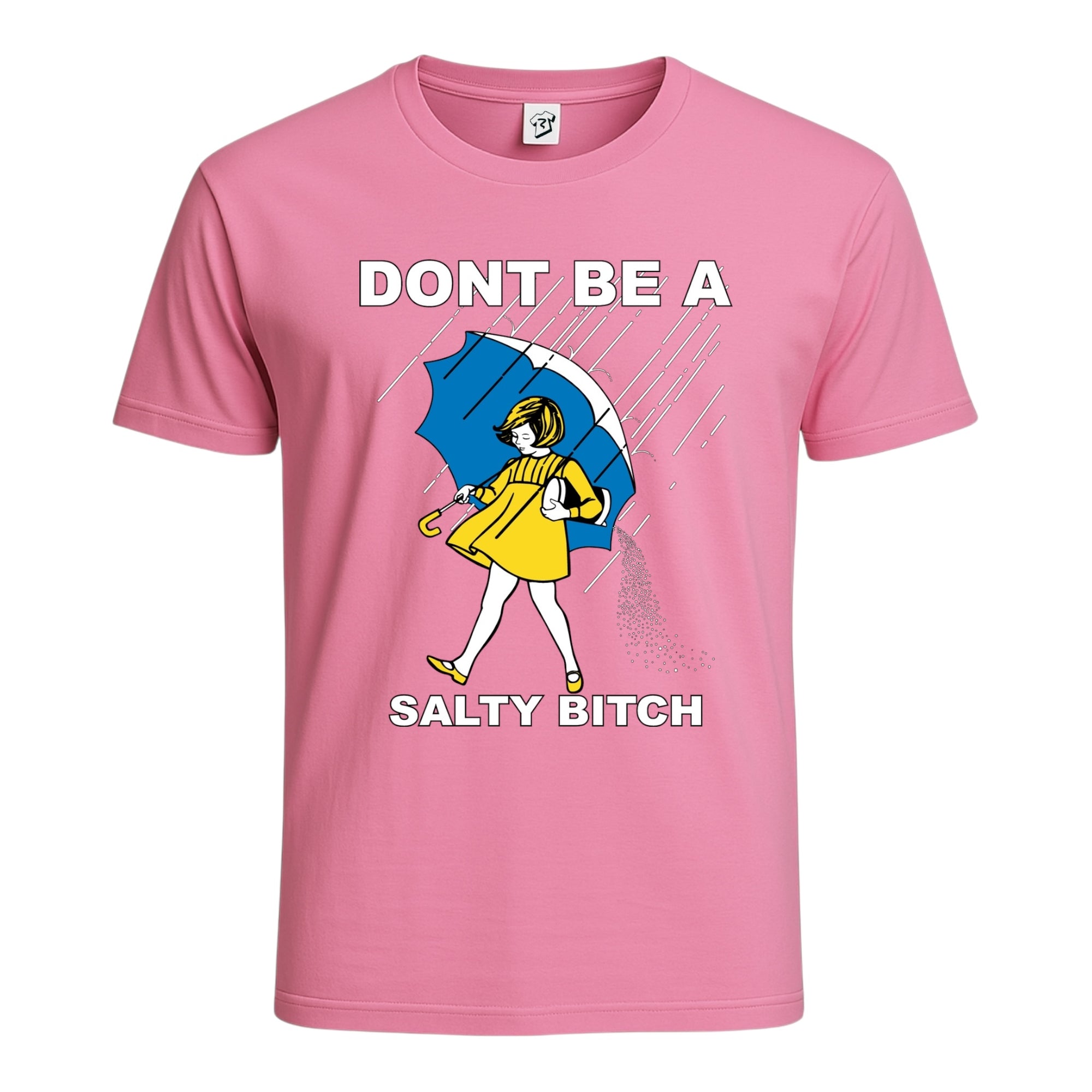Don't Be a Salty Bitch Cotton Tee
