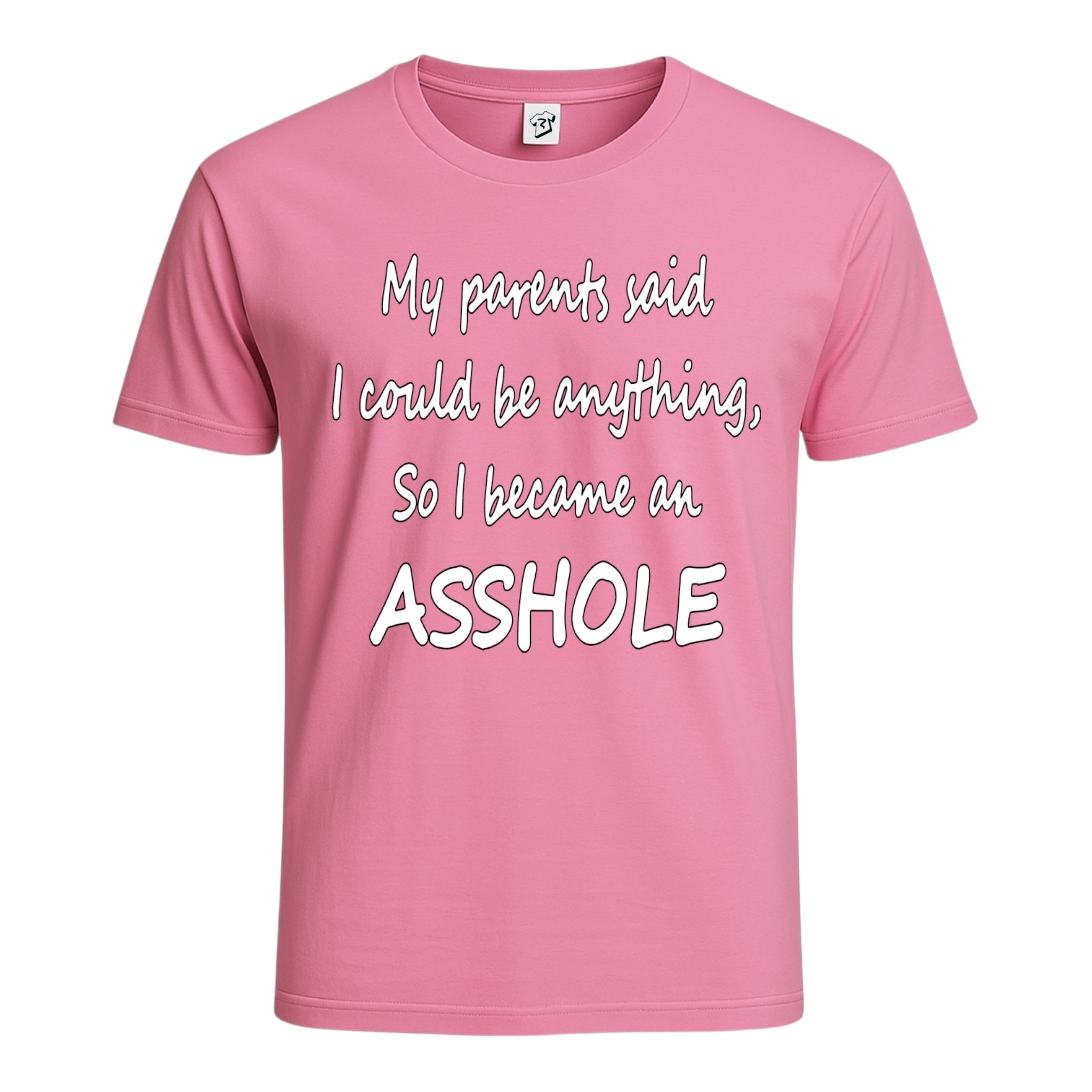 Tees Club graphic tee My Parents Said I could Be Anything So I Became an Asshole - Cotton Tee Navy Size M detail