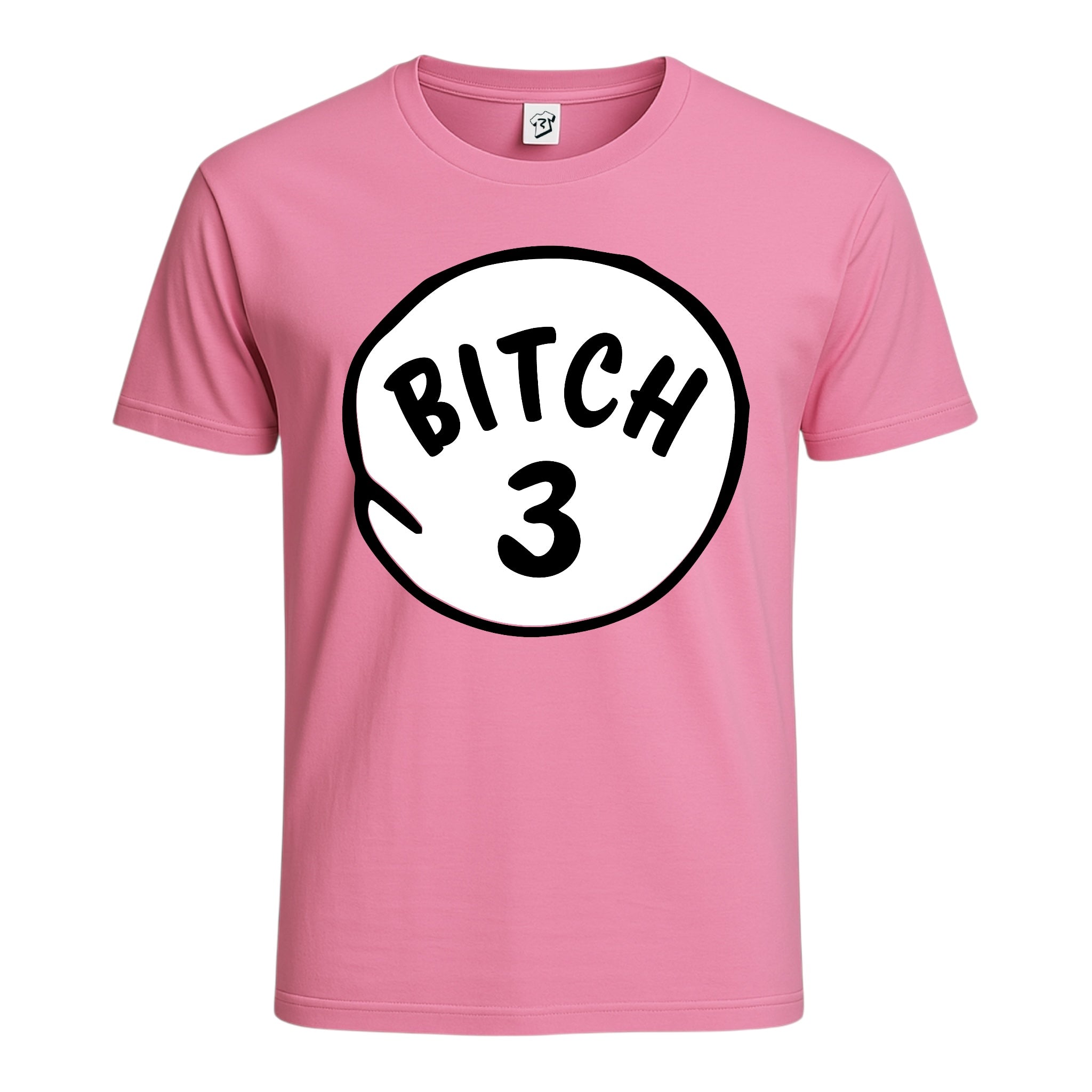 Bitch 3 Cotton Tee