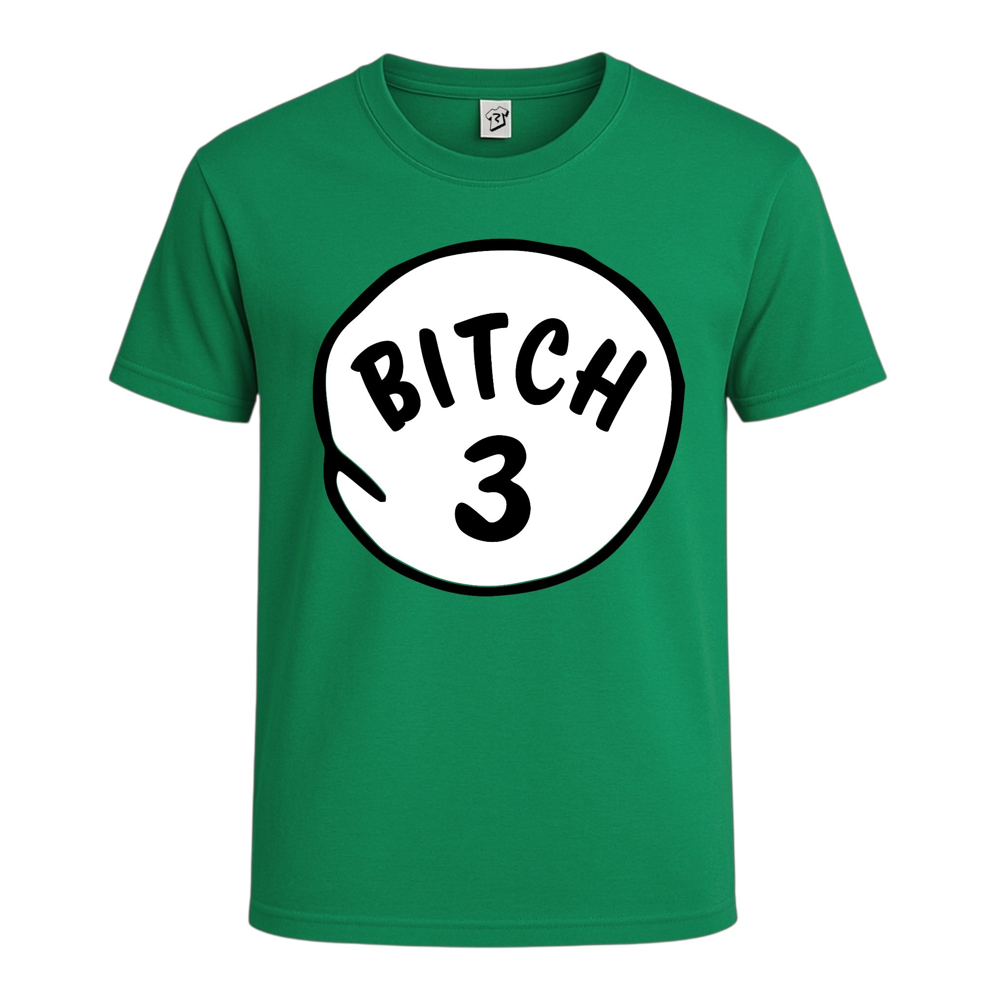 Bitch 3 Cotton Tee