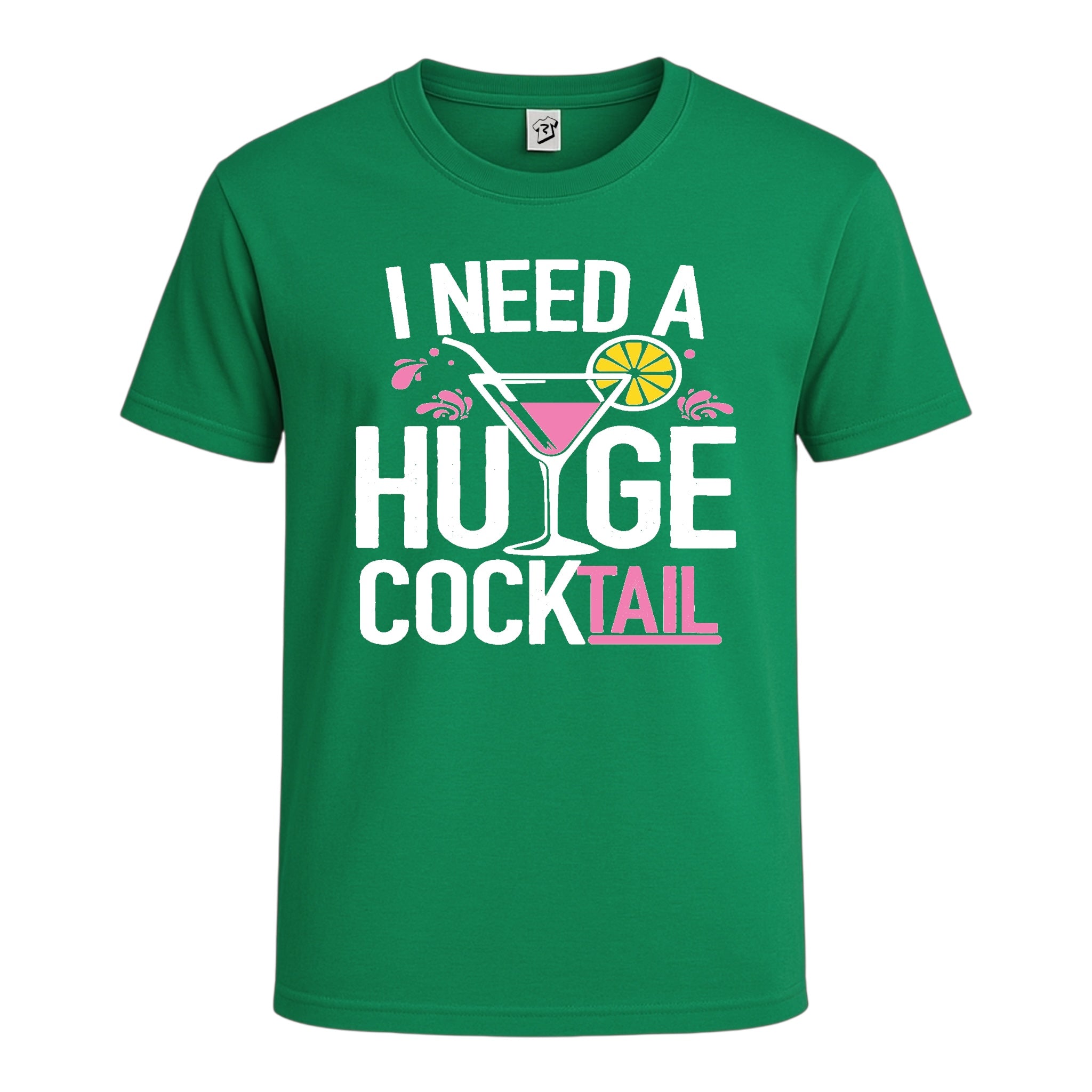 "I Need a Huge Cocktail" Cotton Tee