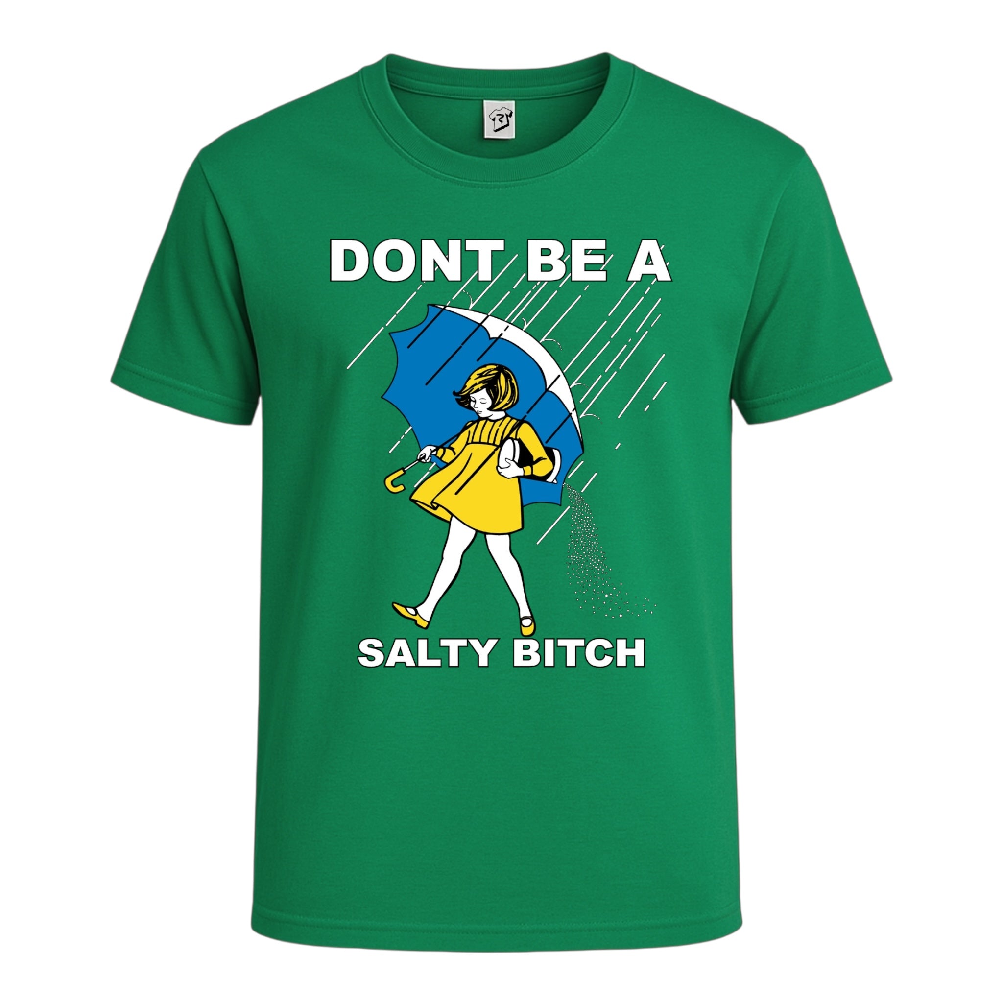 Don't Be a Salty Bitch Cotton Tee