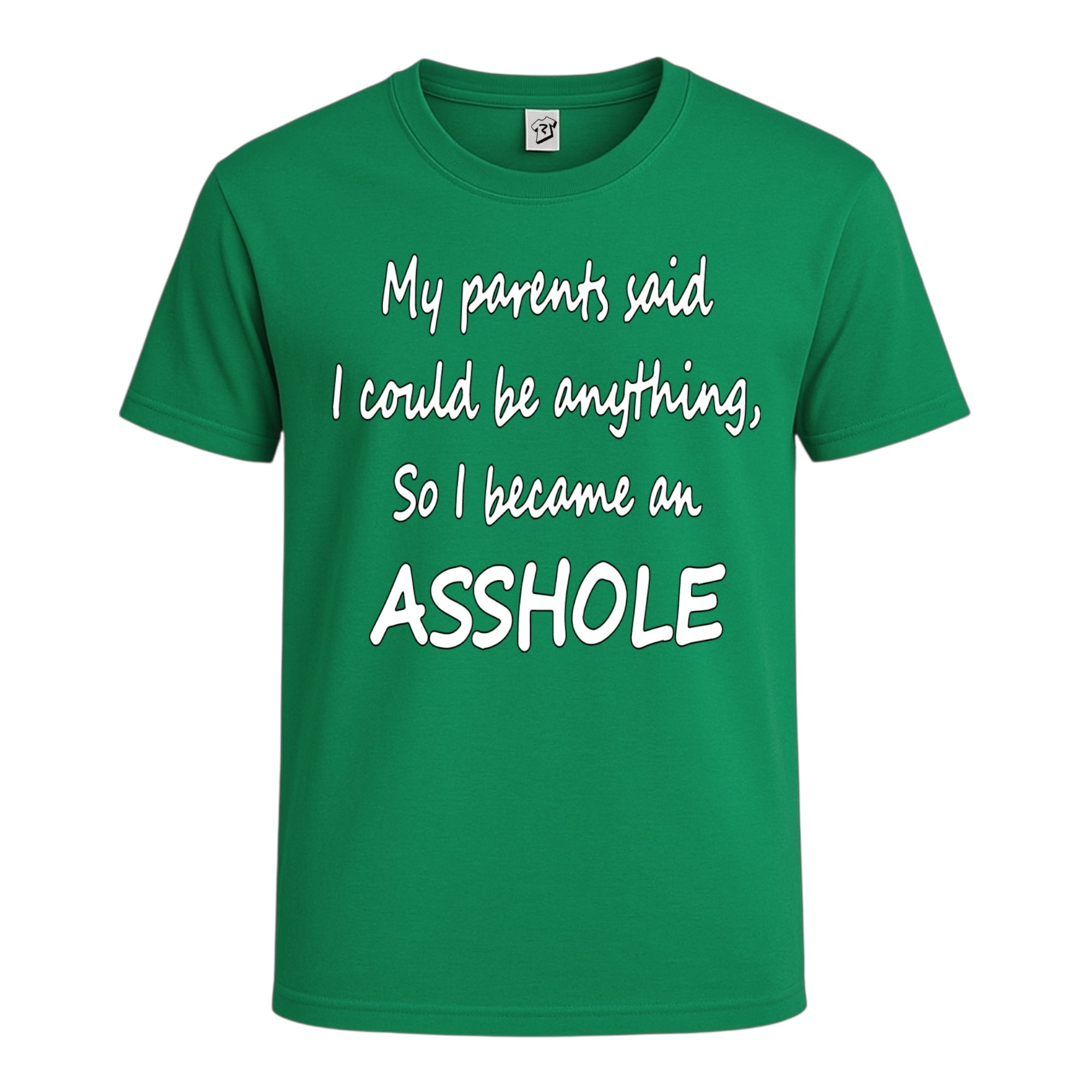 Tees Club graphic tee My Parents Said I could Be Anything So I Became an Asshole - Cotton Tee Navy Size S front view