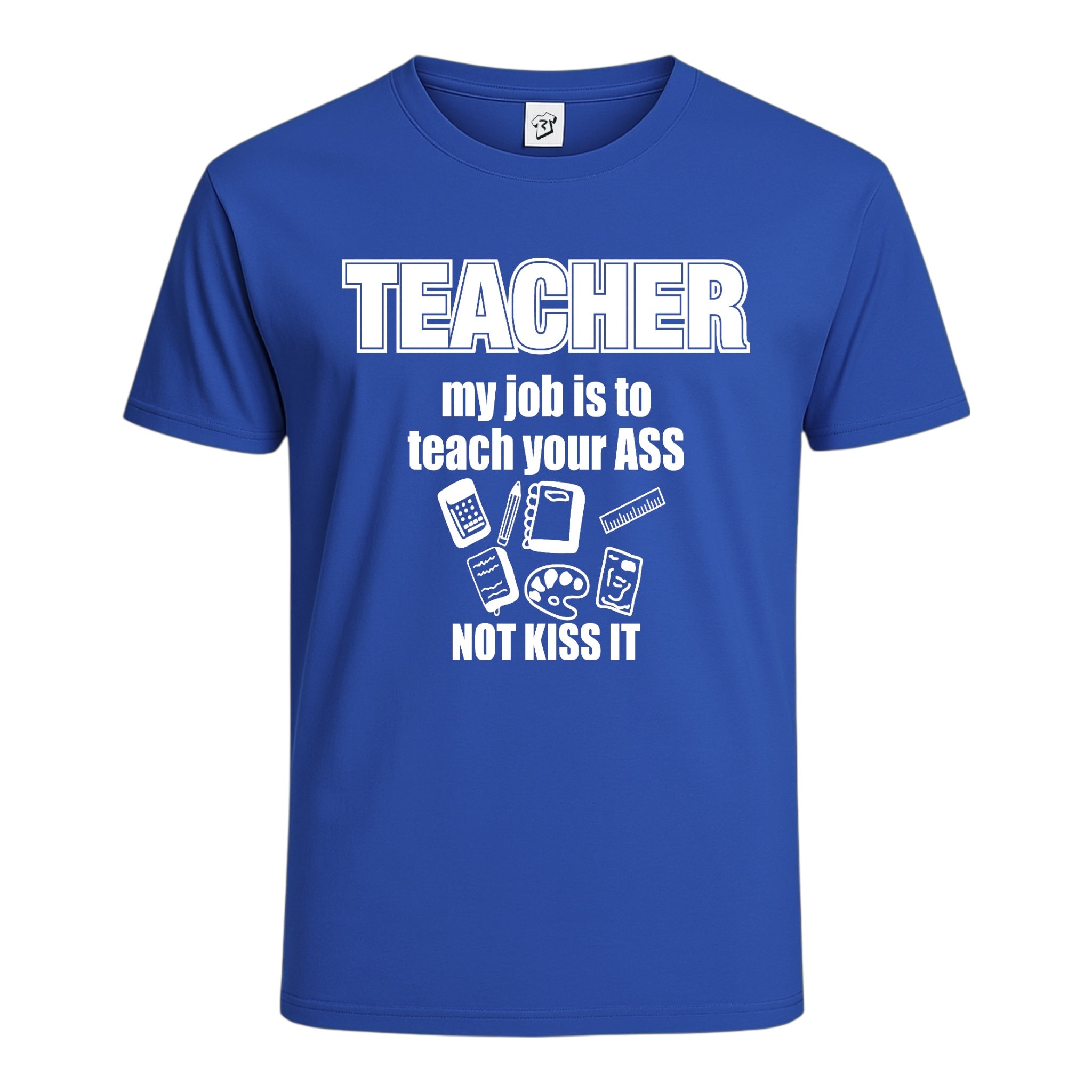 Tees Club graphic tee Teacher My Job Is to Teach Your Ass Not Kiss It - Cotton Tee Navy Size XL detail
