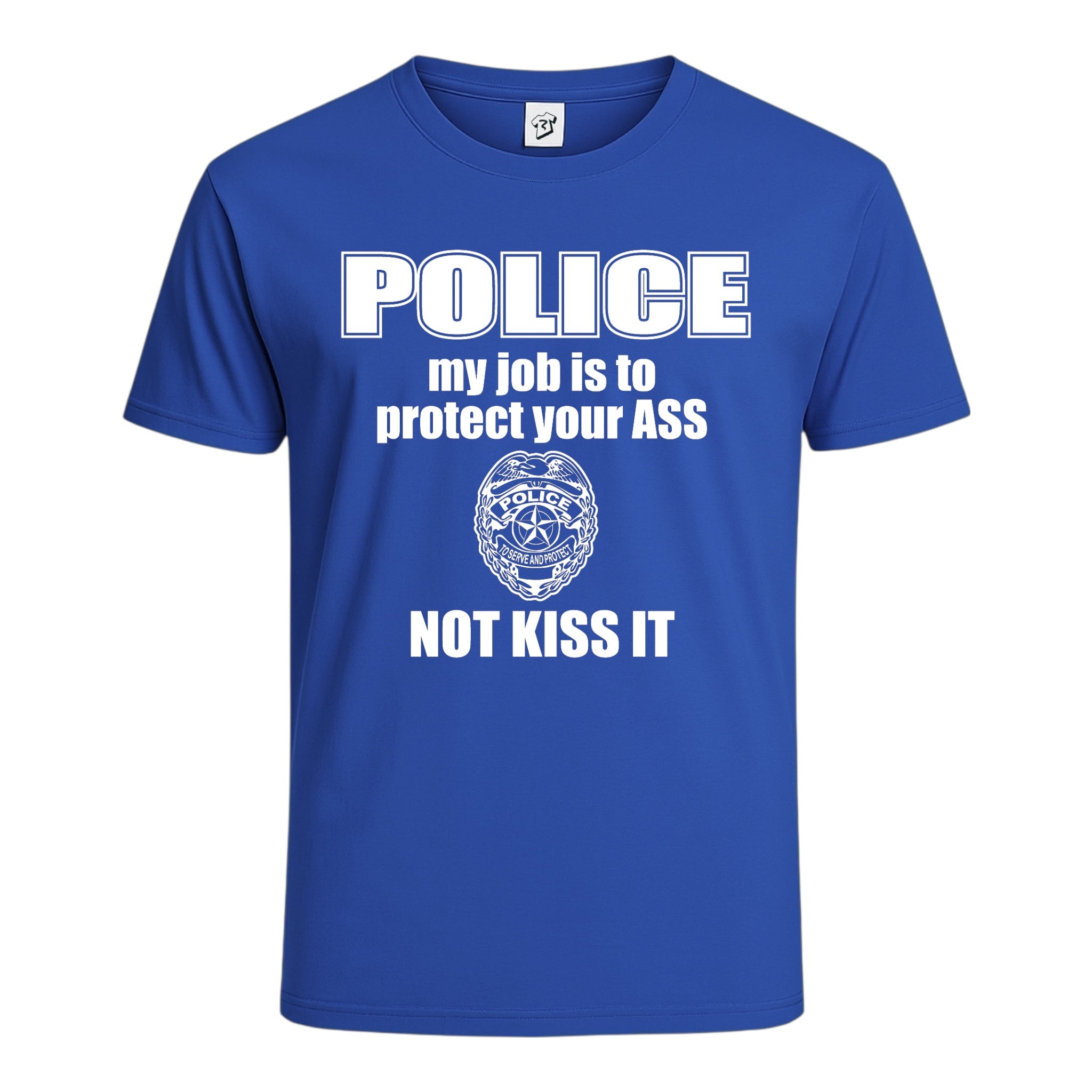 Tees Club graphic tee Police My Job Is to Protect Your Ass Not Kiss It - Cotton Tee Navy Size S front view
