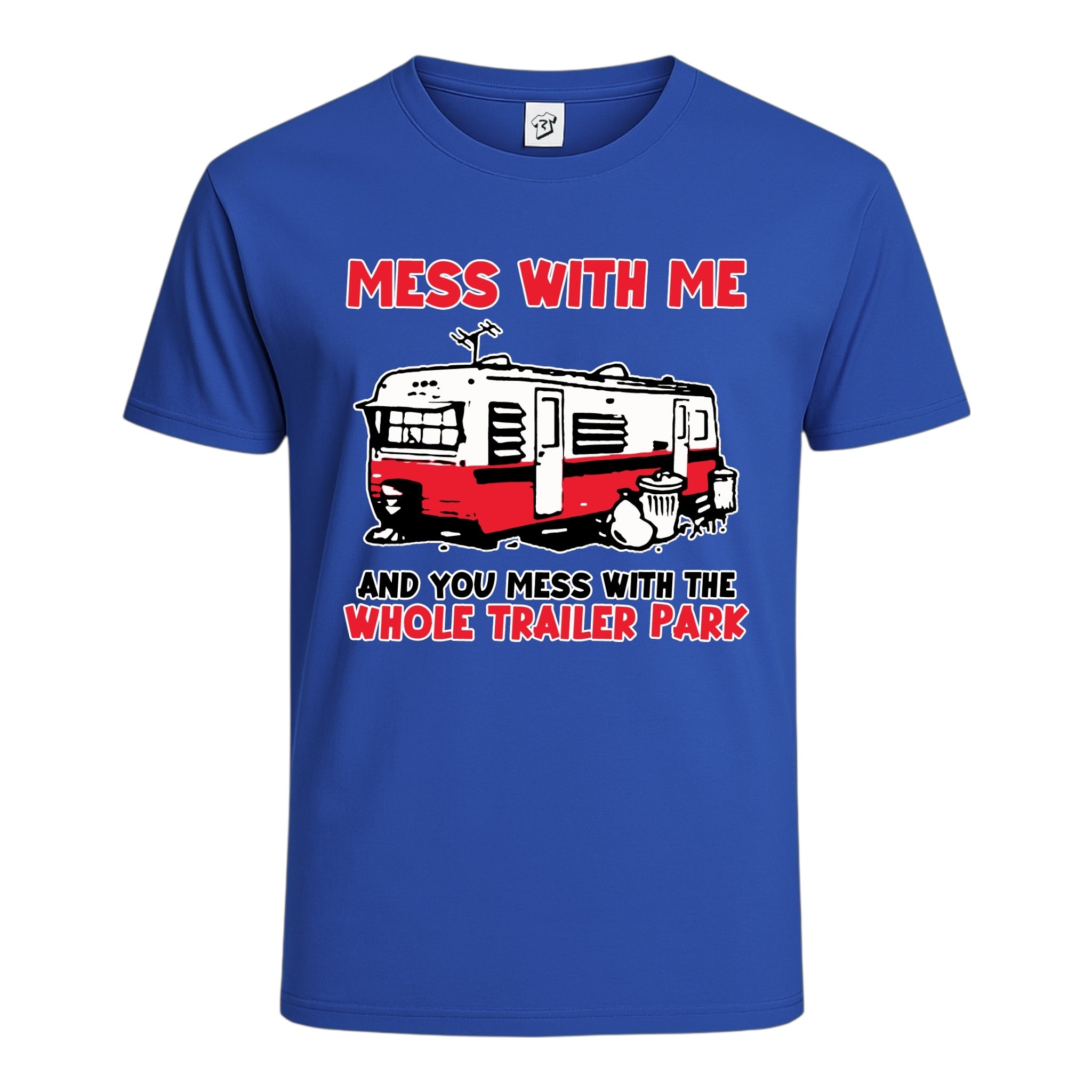Tees Club graphic tee Mess With Me You Mess With the Whole Trailer Park - Cotton Tee Navy Size XL detail