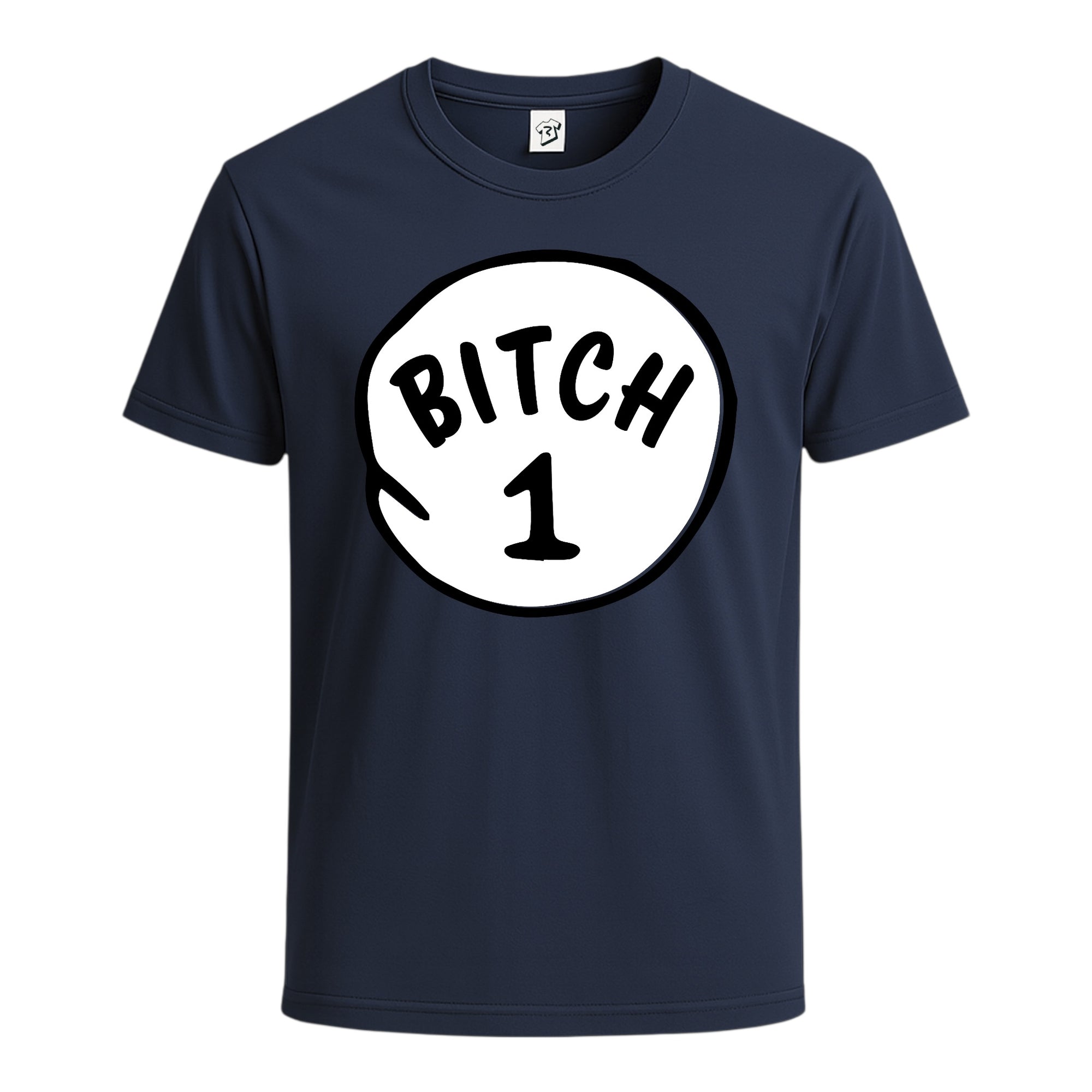 Bitch 1 Cotton Tee