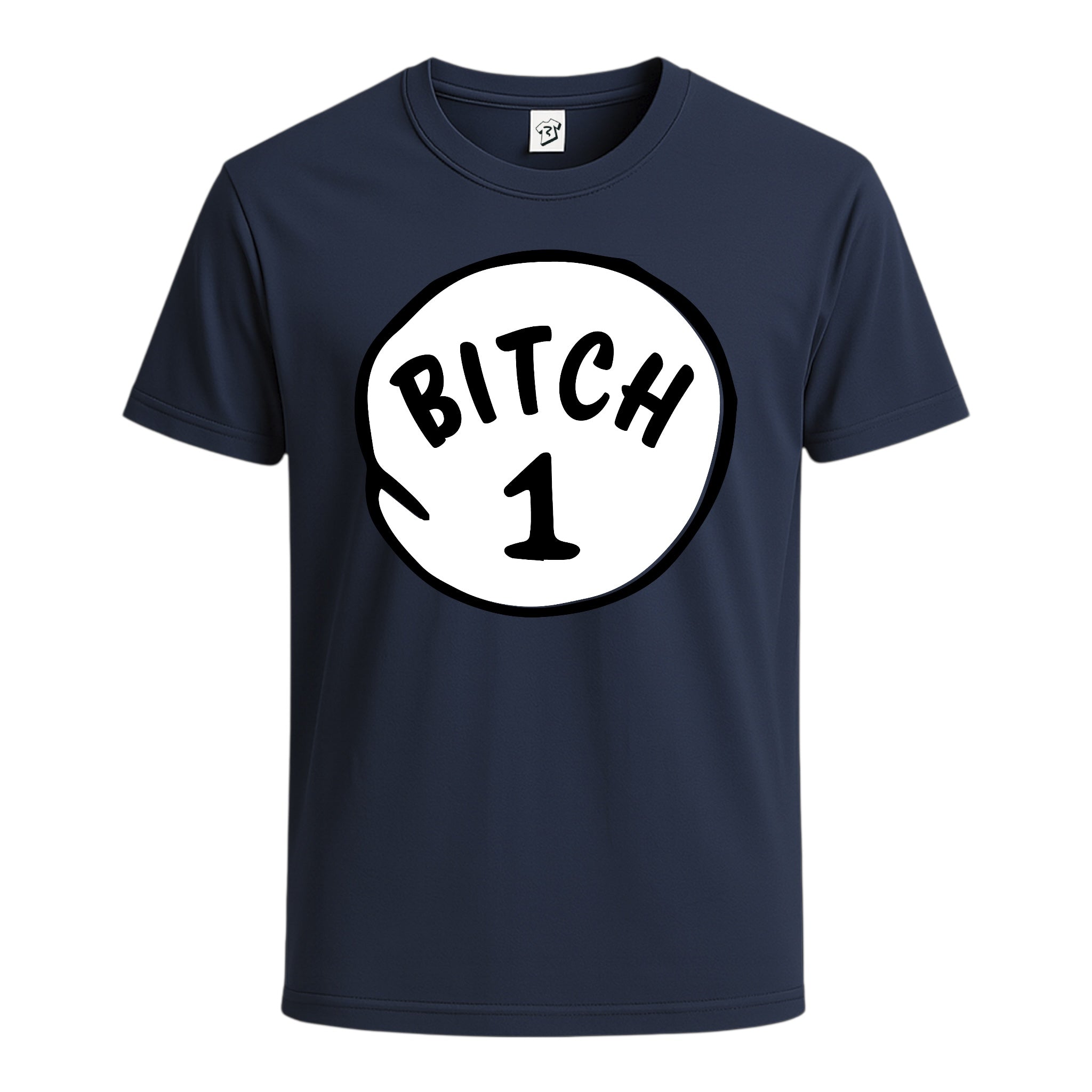 Bitch 1 Cotton Tee