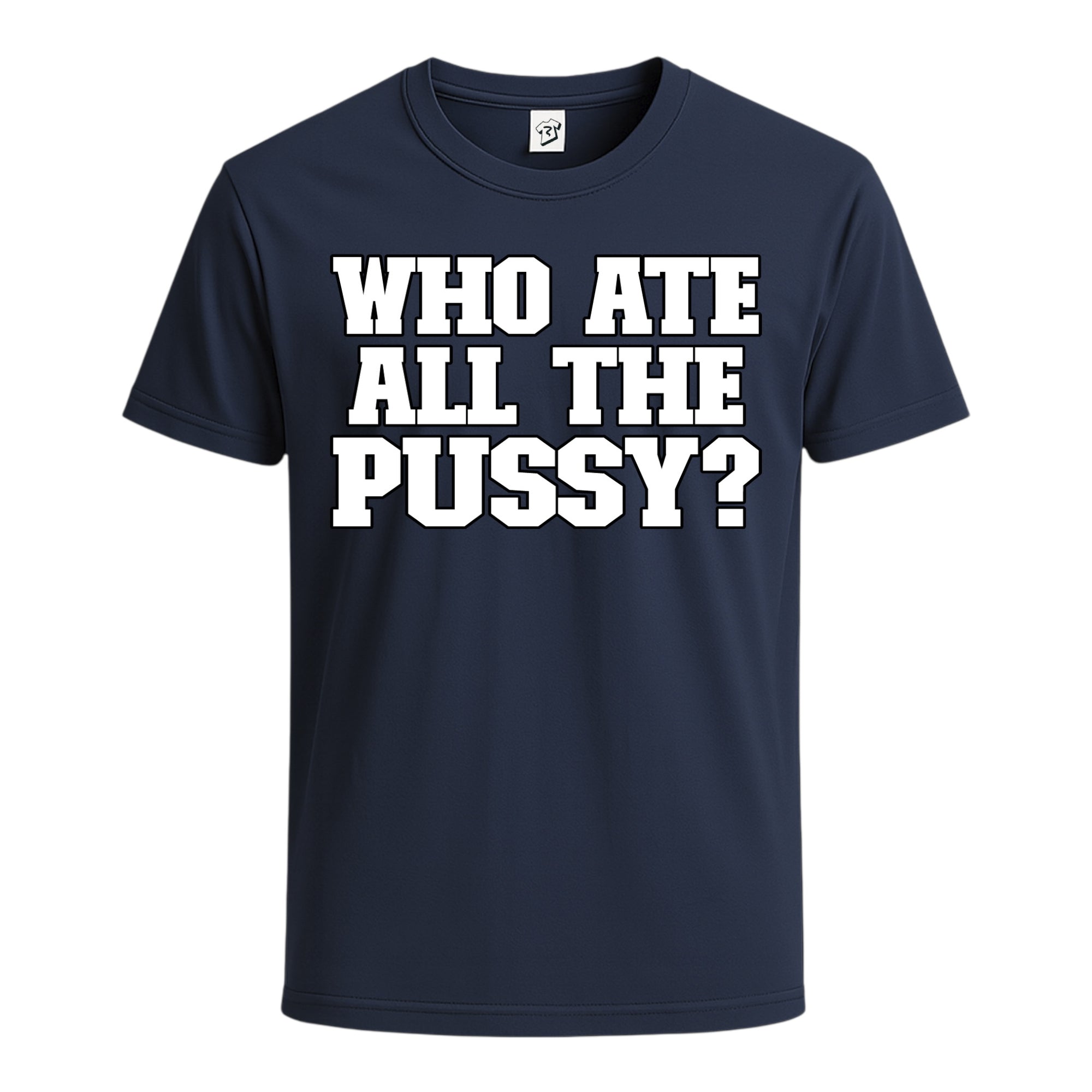 Tees Club graphic tee Who Ate All The Pussy? - Cotton Tee Navy Size S front view