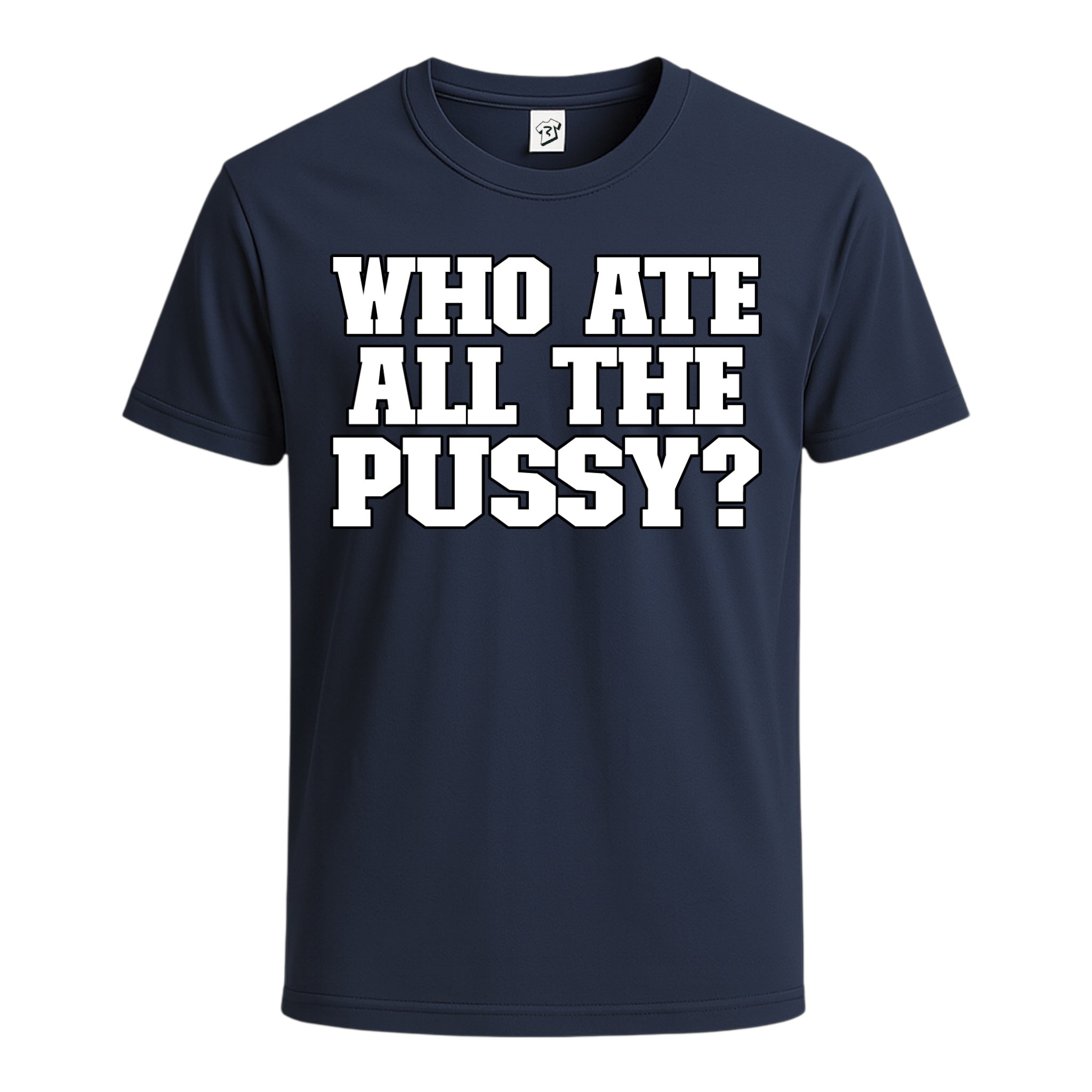Tees Club graphic tee Who Ate All The Pussy? - Cotton Tee Navy Size S front view