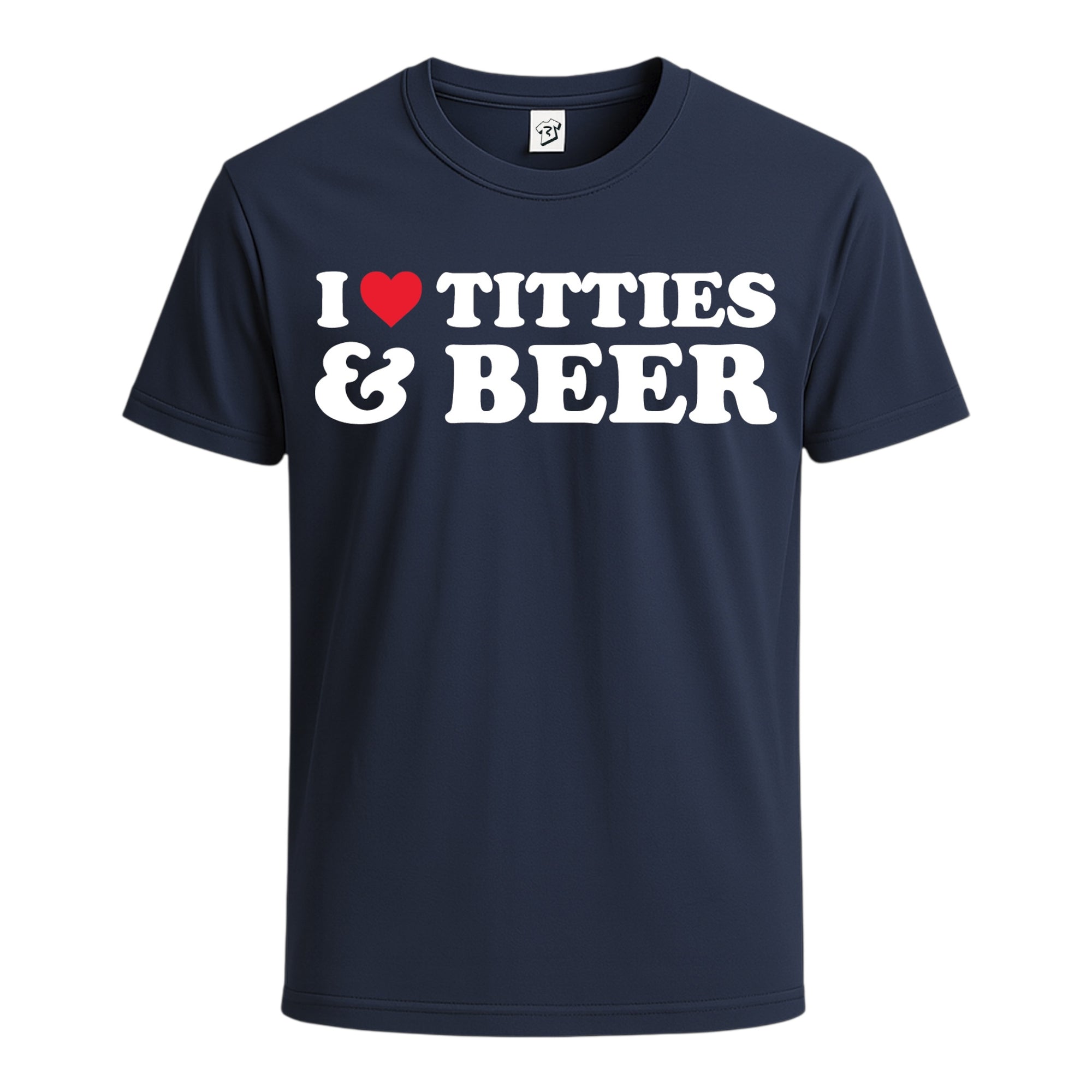 I ❤ Titties & Beer Cotton Tee