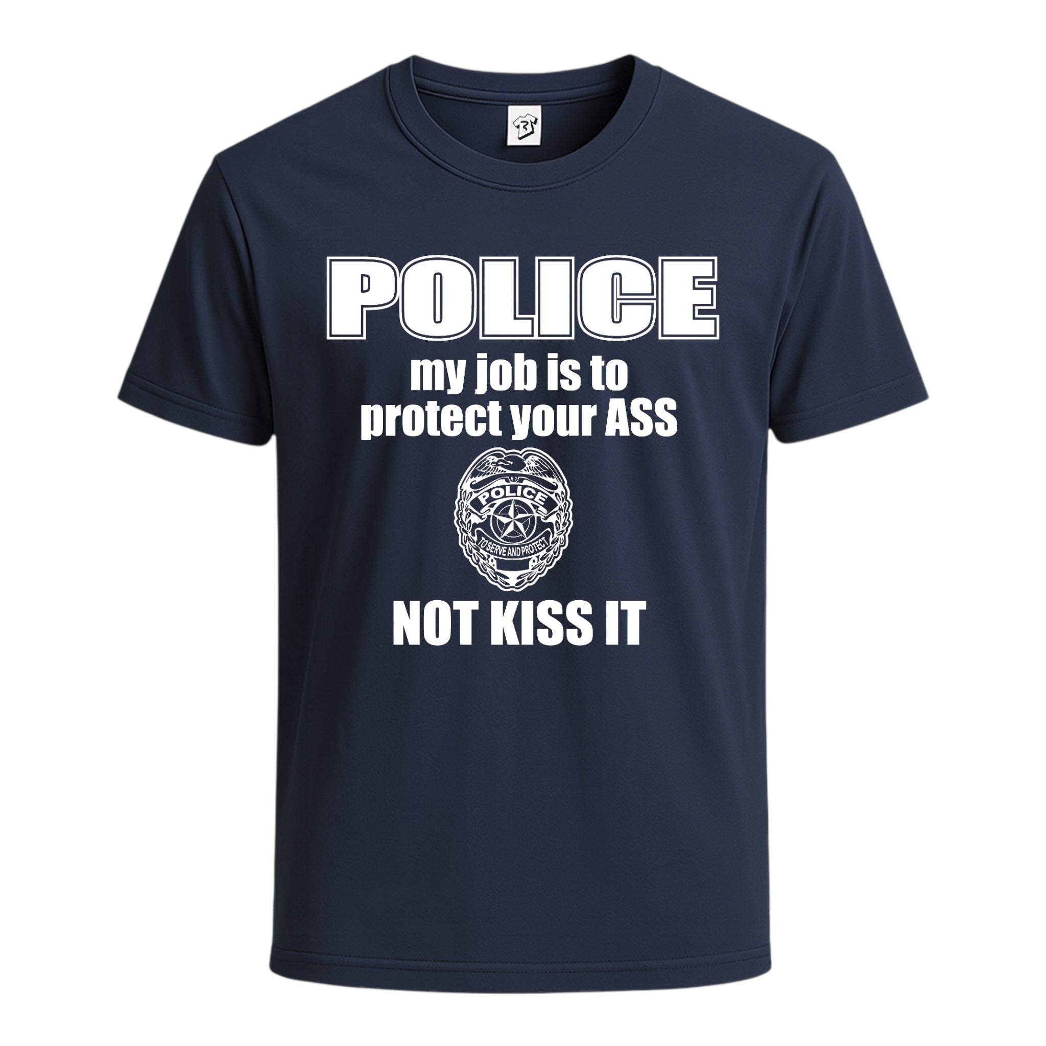 Tees Club graphic tee Police My Job Is to Protect Your Ass Not Kiss It - Cotton Tee Navy Size M detail
