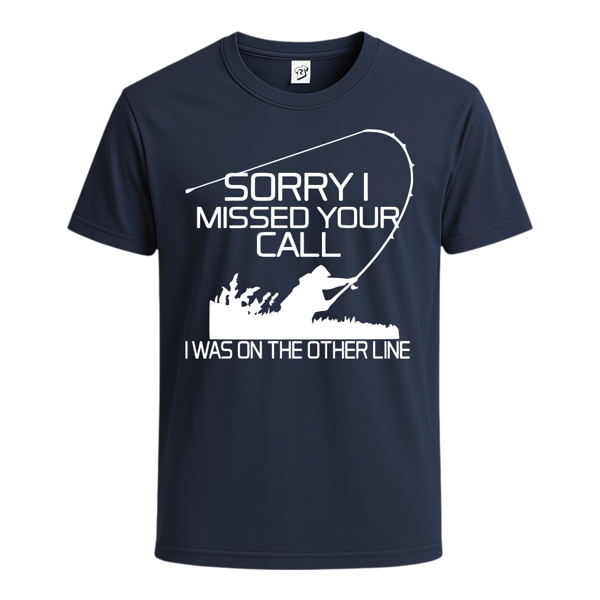 Tees Club graphic tee Sorry I Missed Your Call I Was On the Other Line - Cotton Tee Navy Size S front view