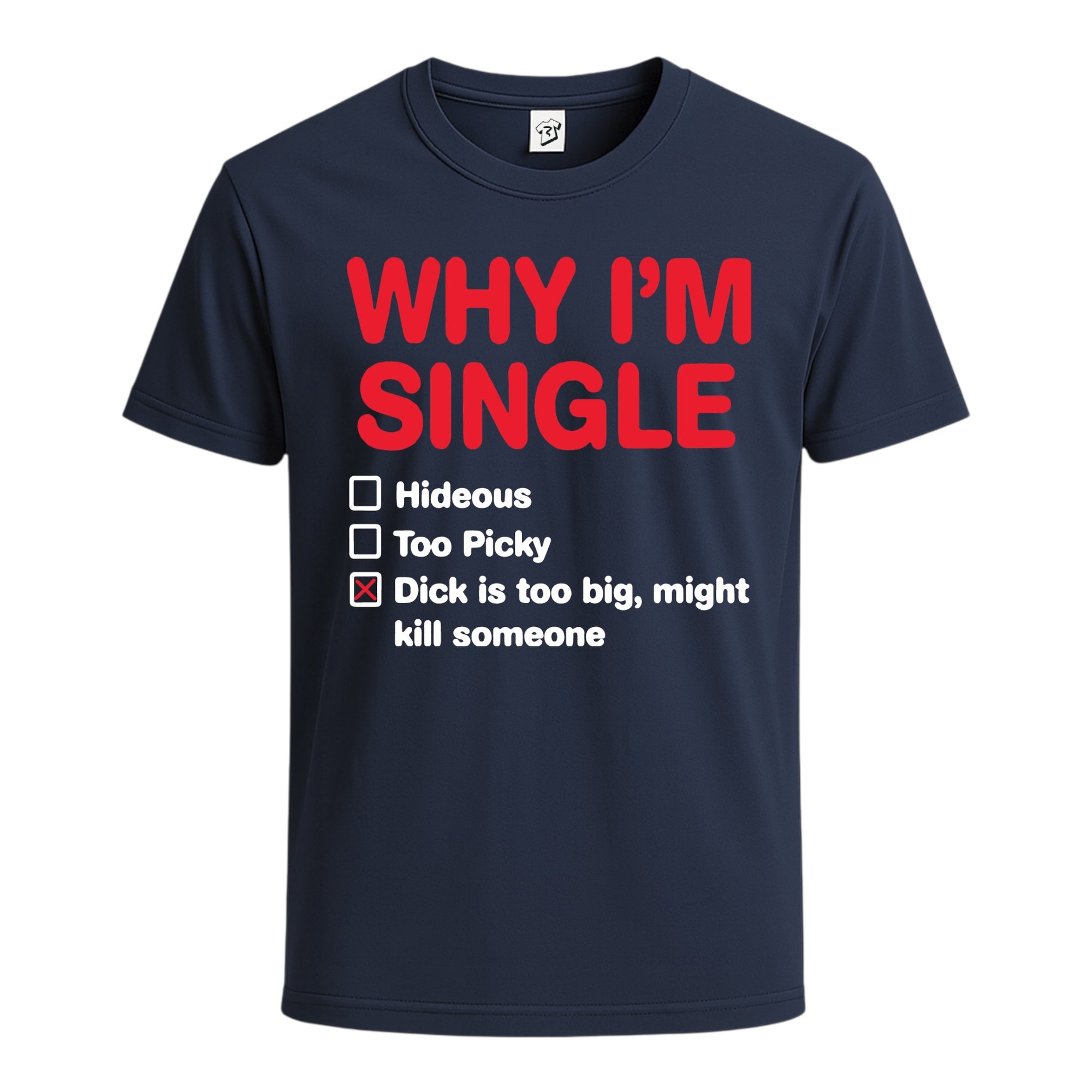 Tees Club graphic tee Why I'm Single - Cotton Tee Navy Size S front view