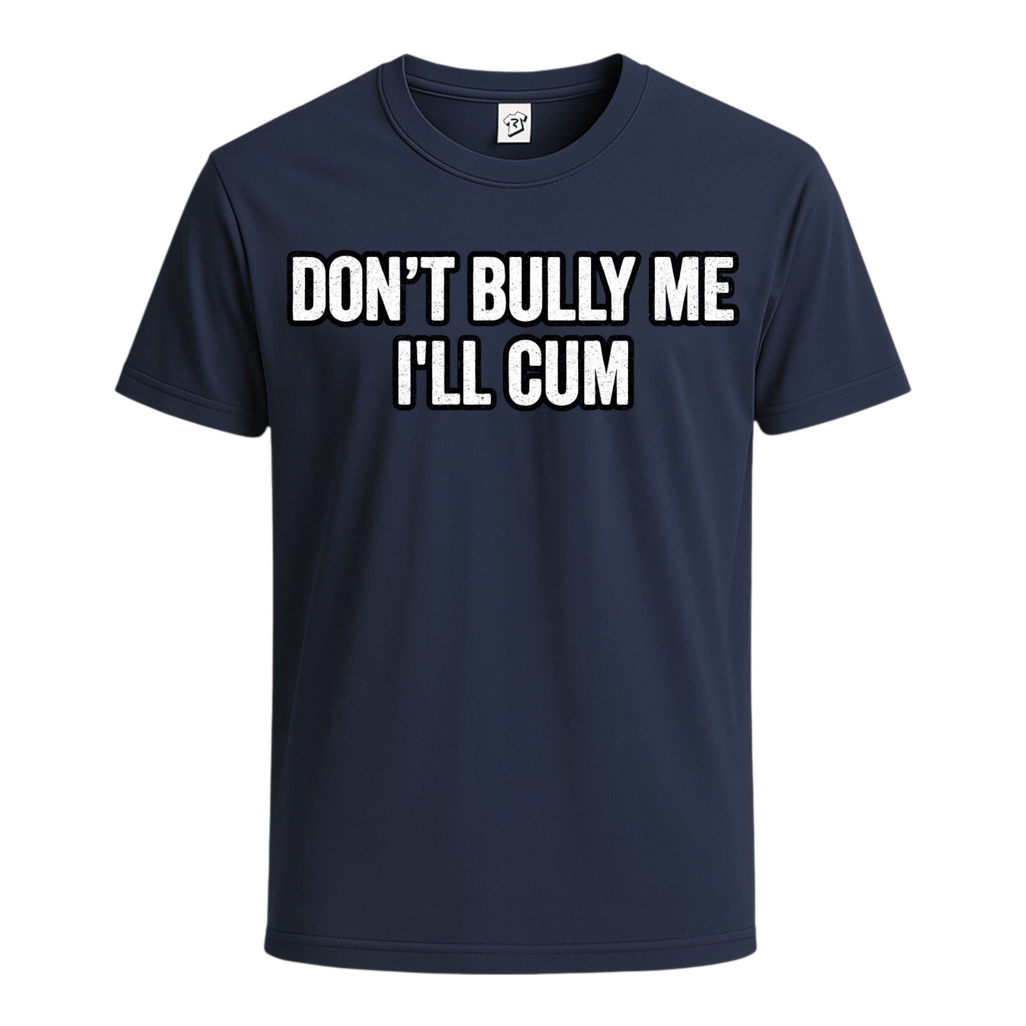 Tees Club graphic tee Don't Bully Me I'll Cum - Cotton Tee Navy Size S back view