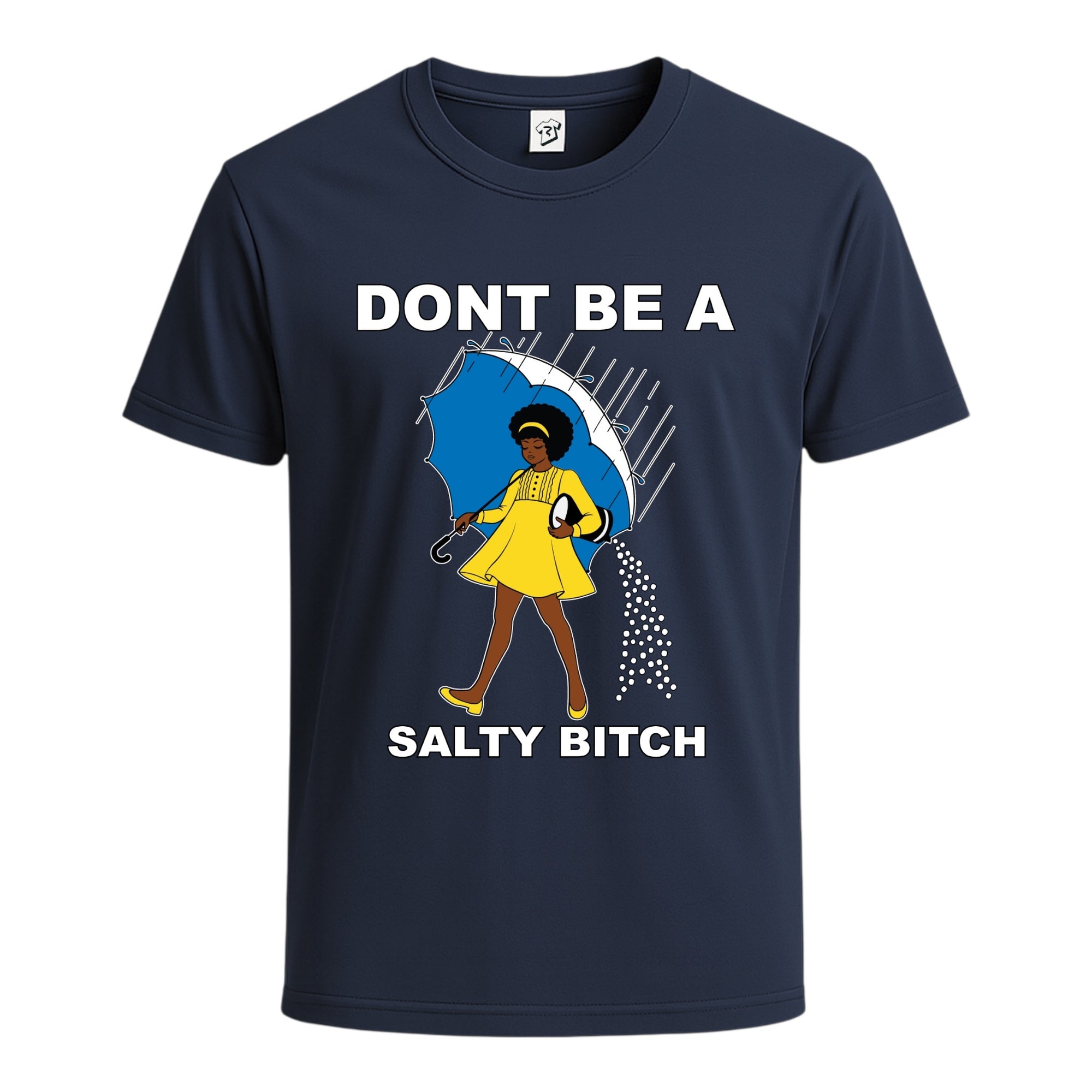 Don't Be a Salty Bitch (Curly) Cotton Tee